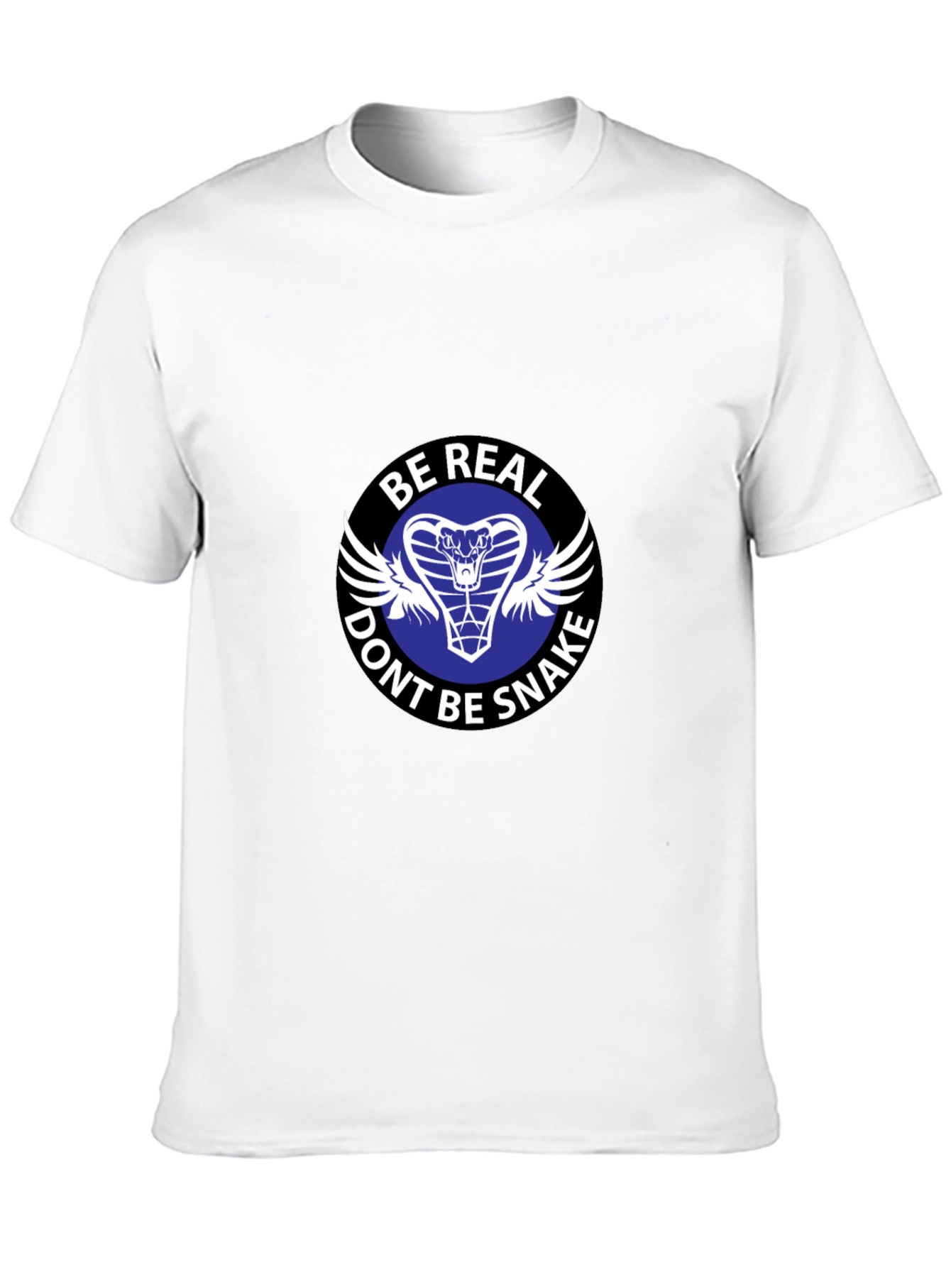 Be Real Dont Be Snake T-Shirt - Cobra Design