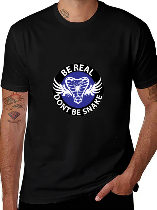 Be Real Dont Be Snake T-Shirt - Cobra Design