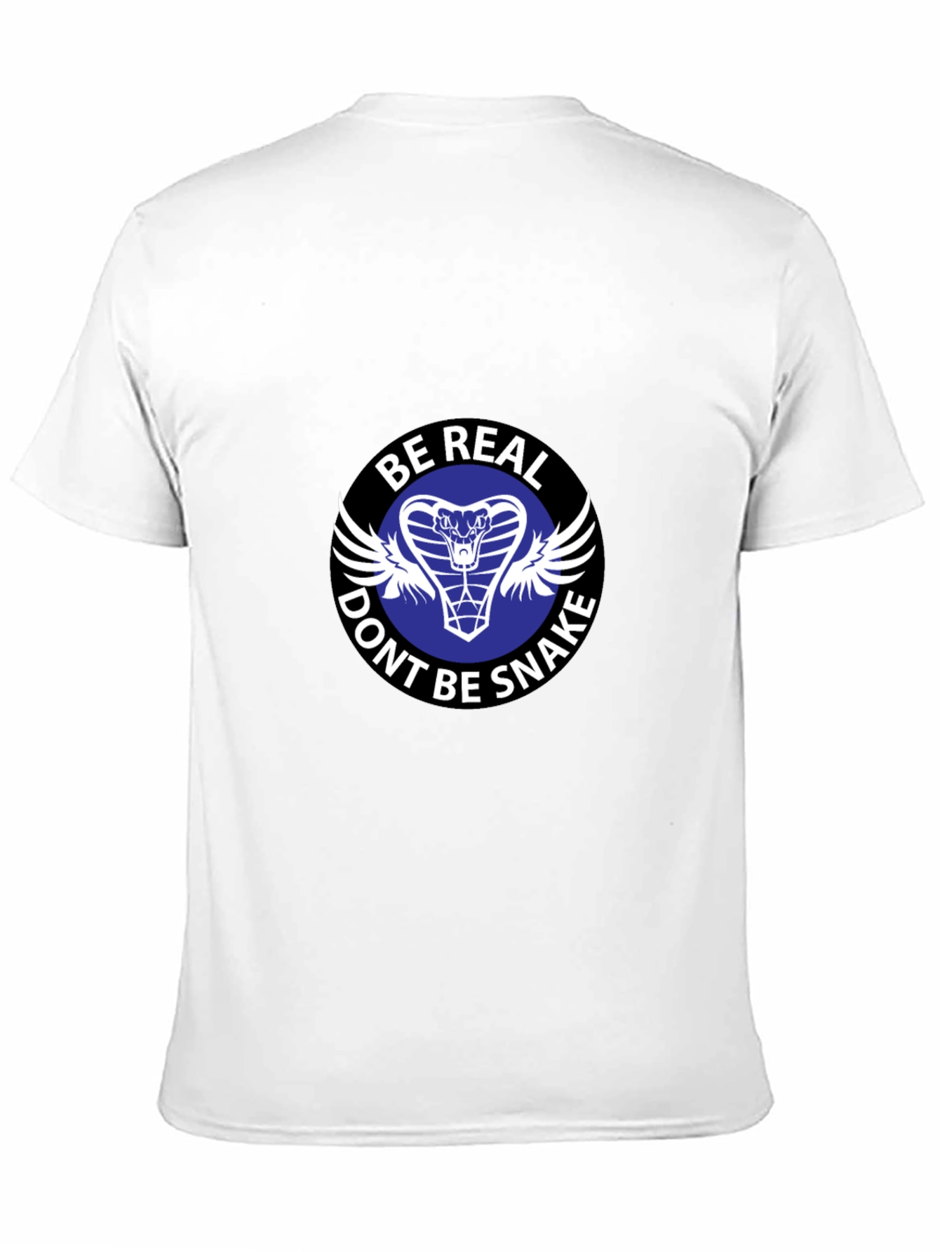 Be Real Dont Be Snake T-Shirt - Cobra Design