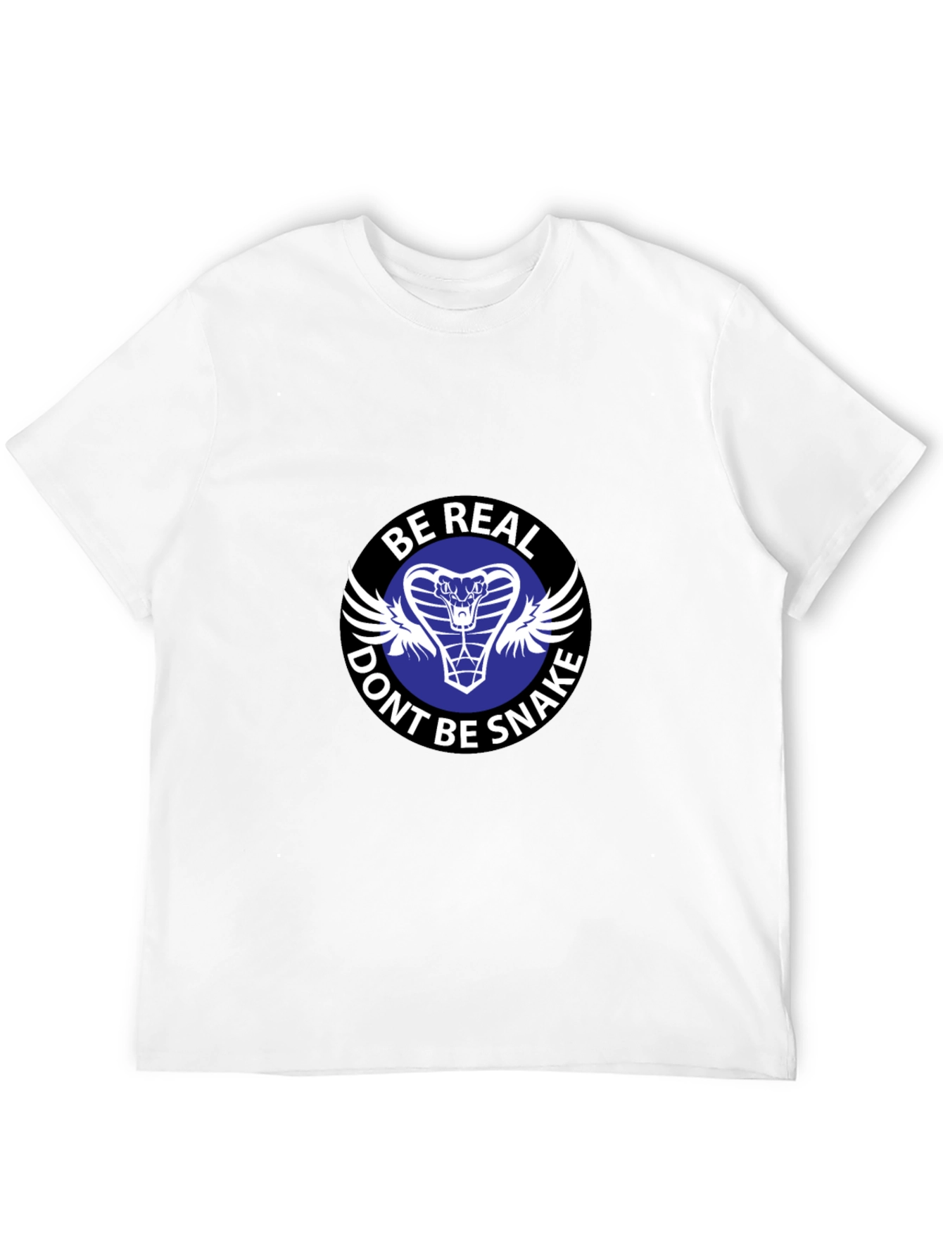 Be Real Dont Be Snake T-Shirt - Cobra Design