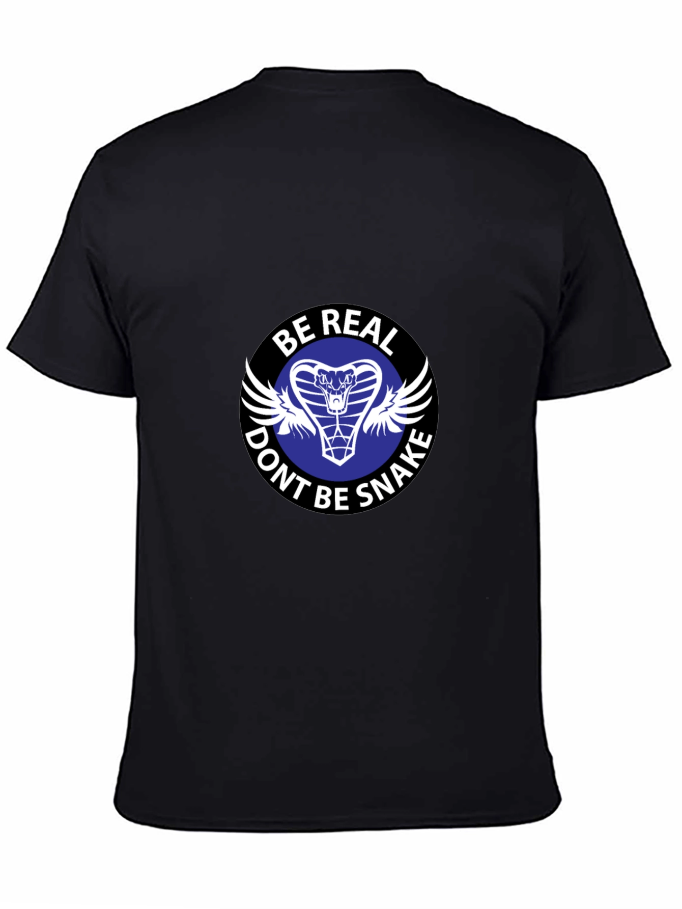Be Real Dont Be Snake T-Shirt - Cobra Design