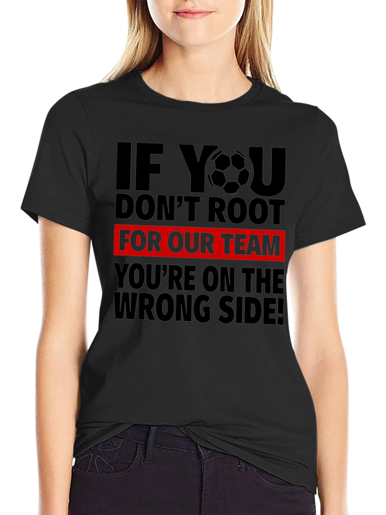 Soccer Team T-Shirt: Root for Us!
