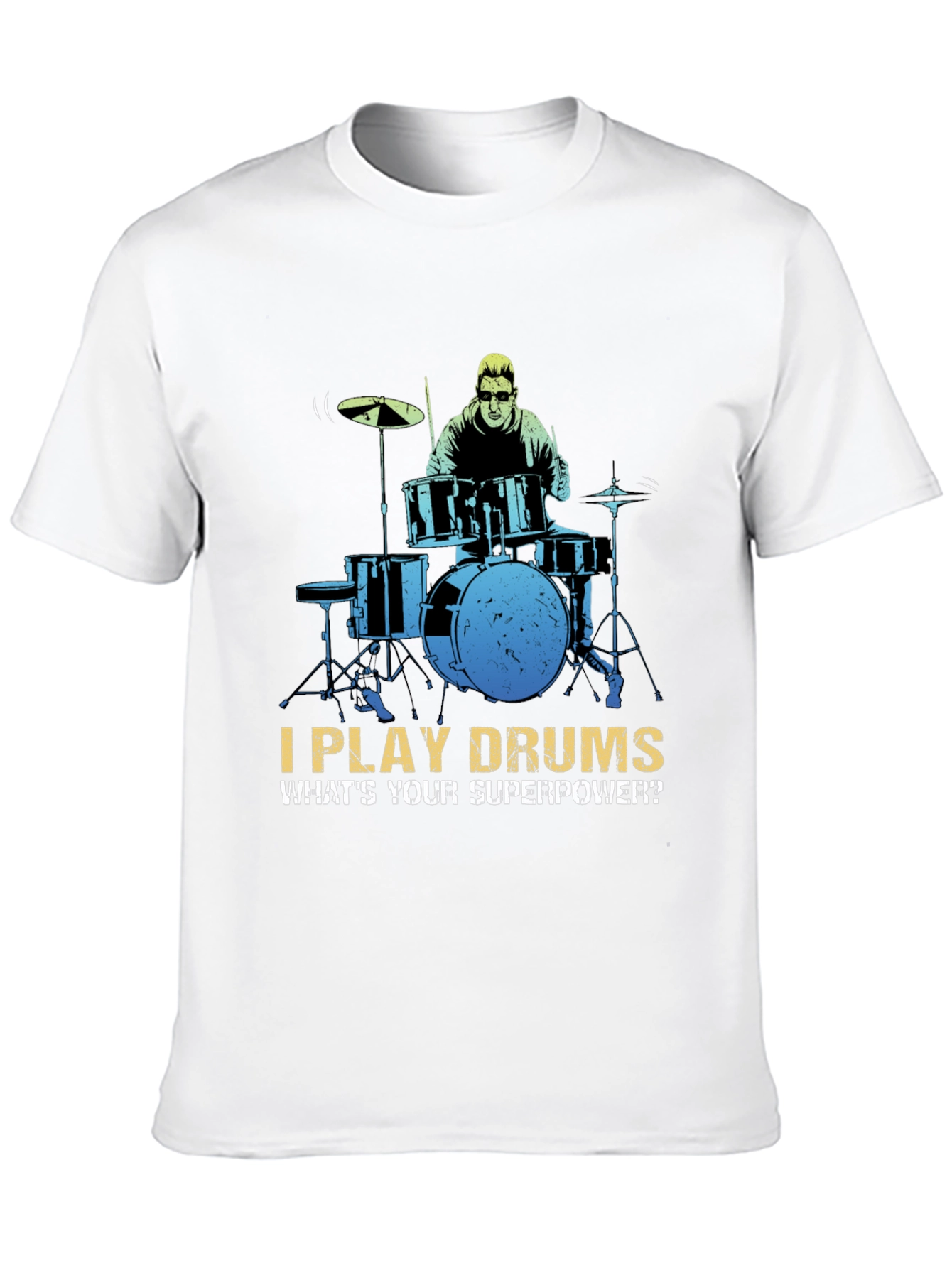 I Play Drums Superpower T-Shirt