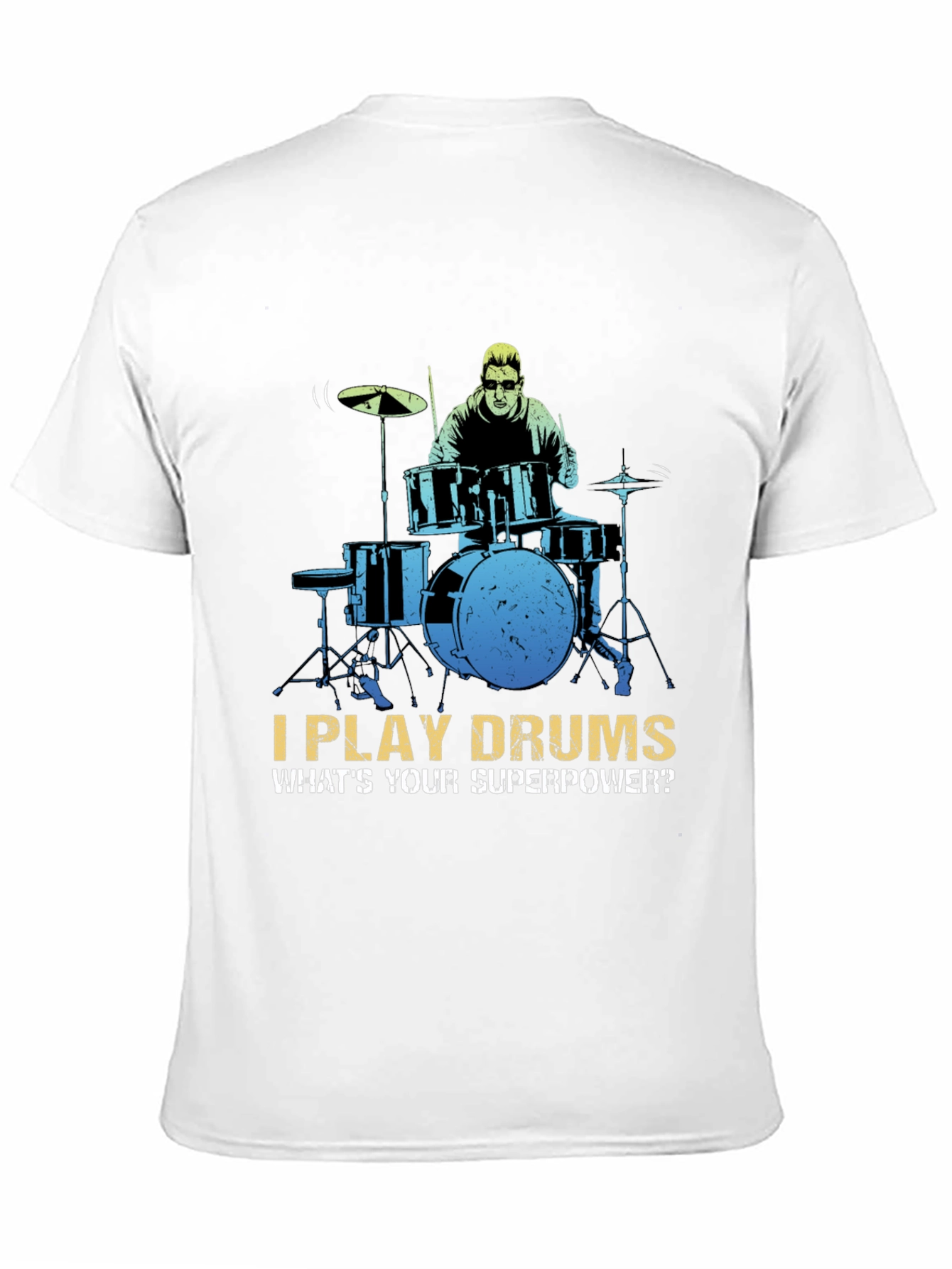 I Play Drums Superpower T-Shirt