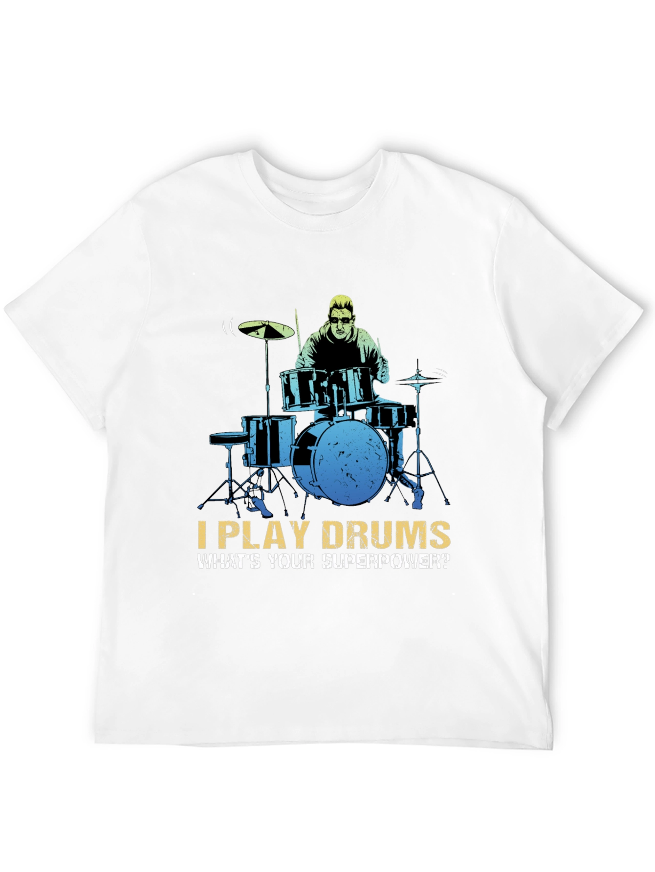 I Play Drums Superpower T-Shirt