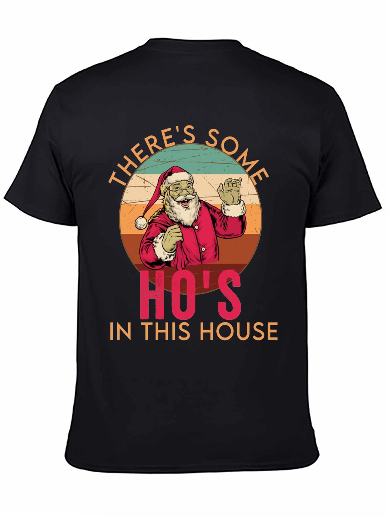 Theres Some Hos In This House Santa Tee