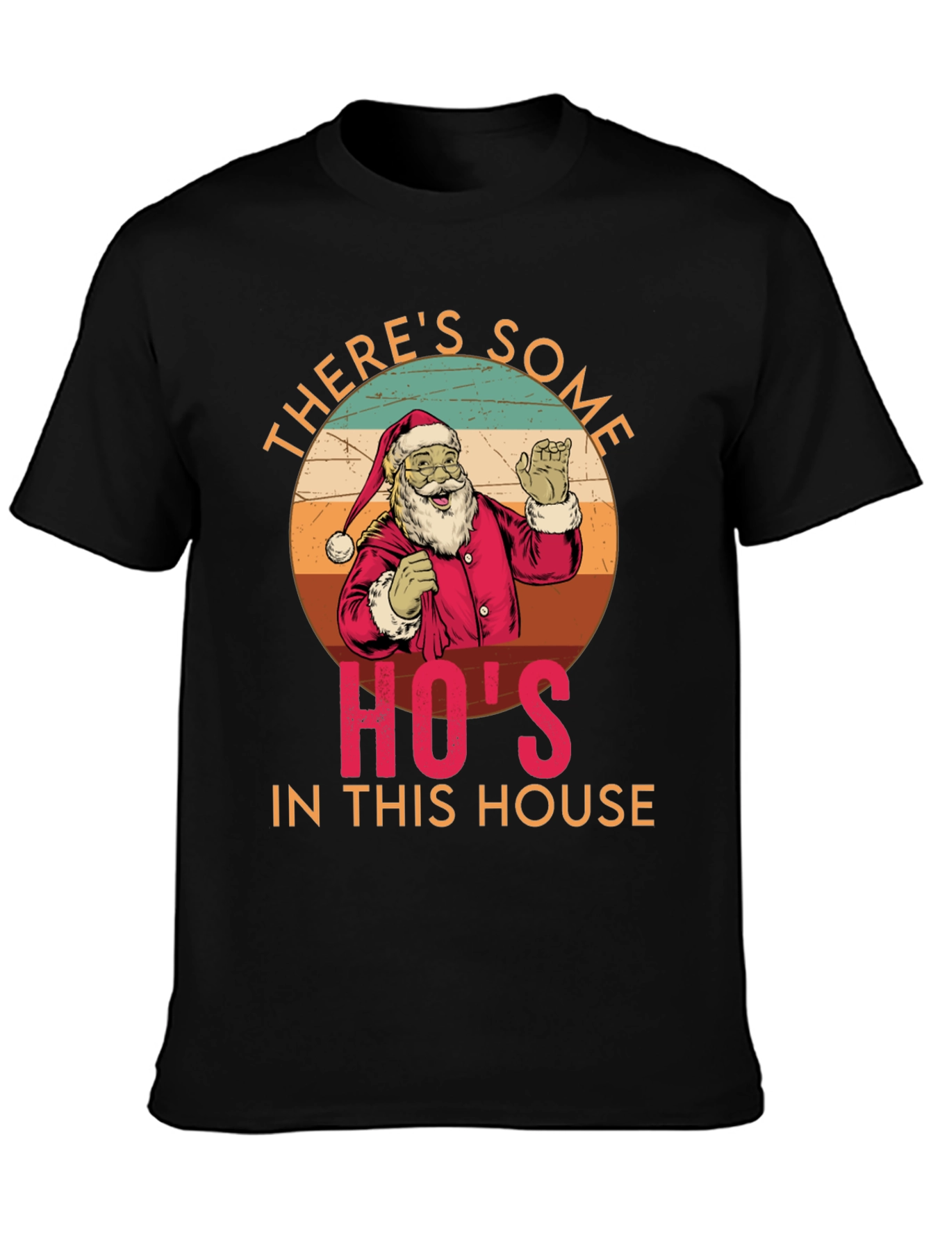 Theres Some Hos In This House Santa Tee