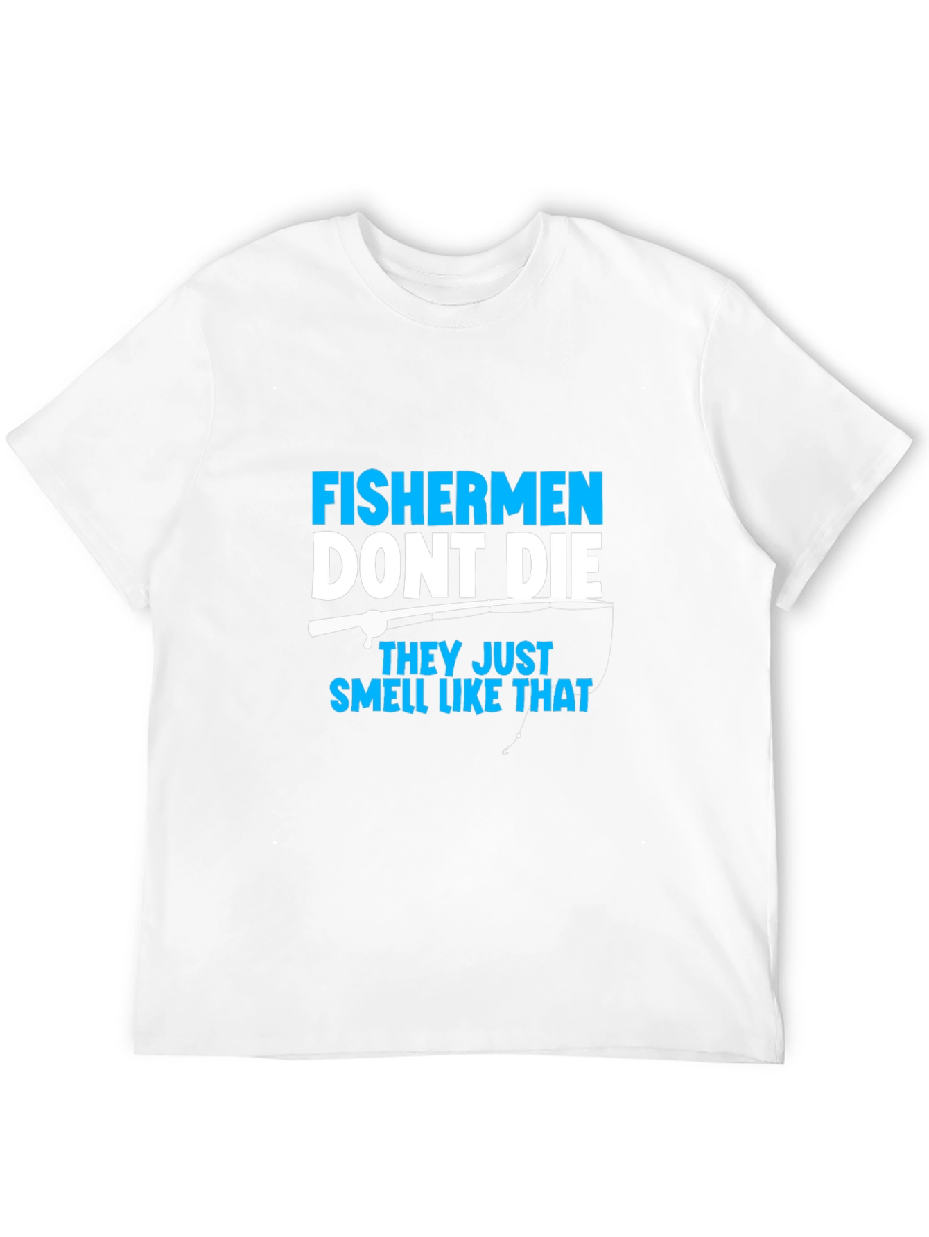 Fishermans Humor T-Shirt