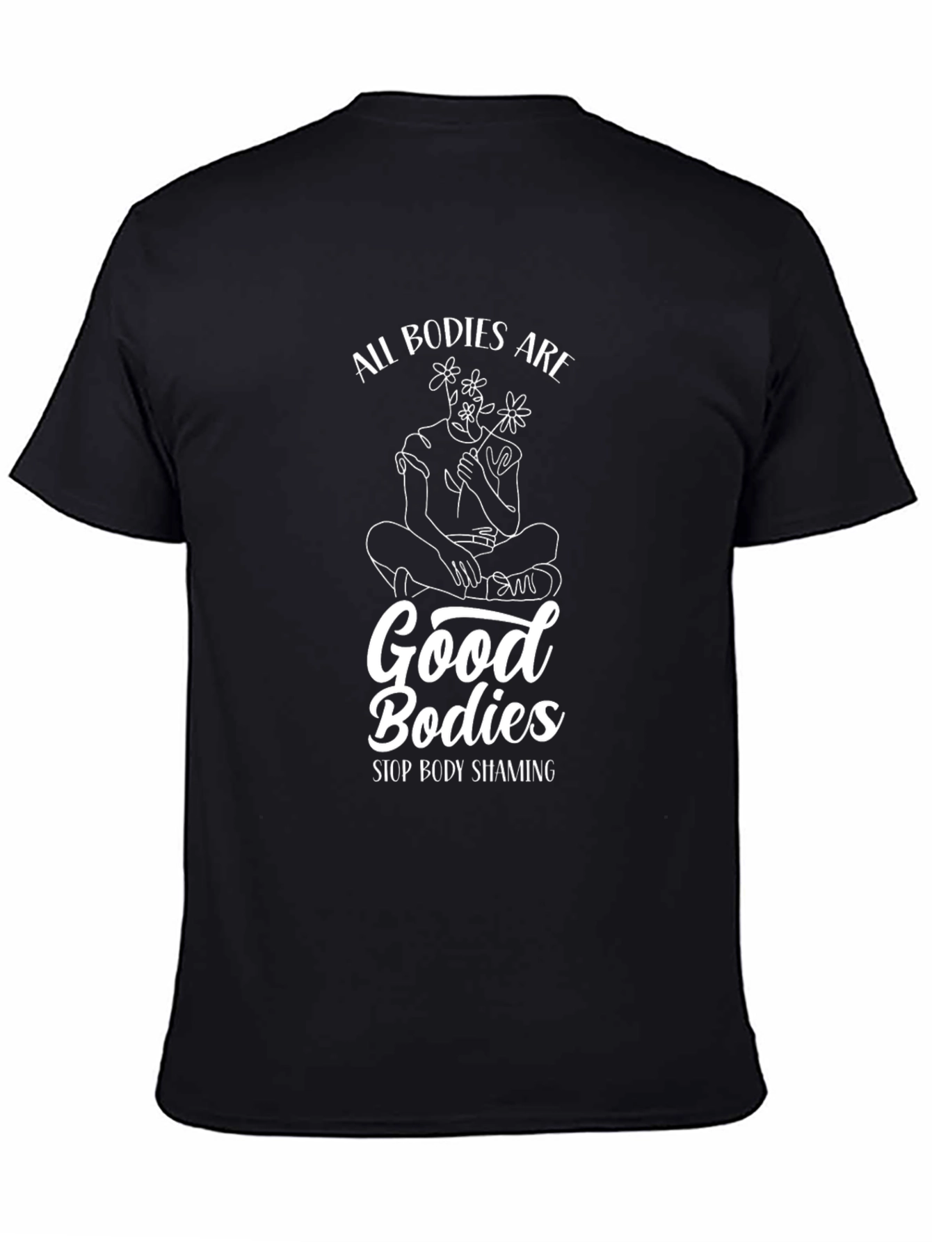 All Bodies Are Good Bodies T-Shirt
