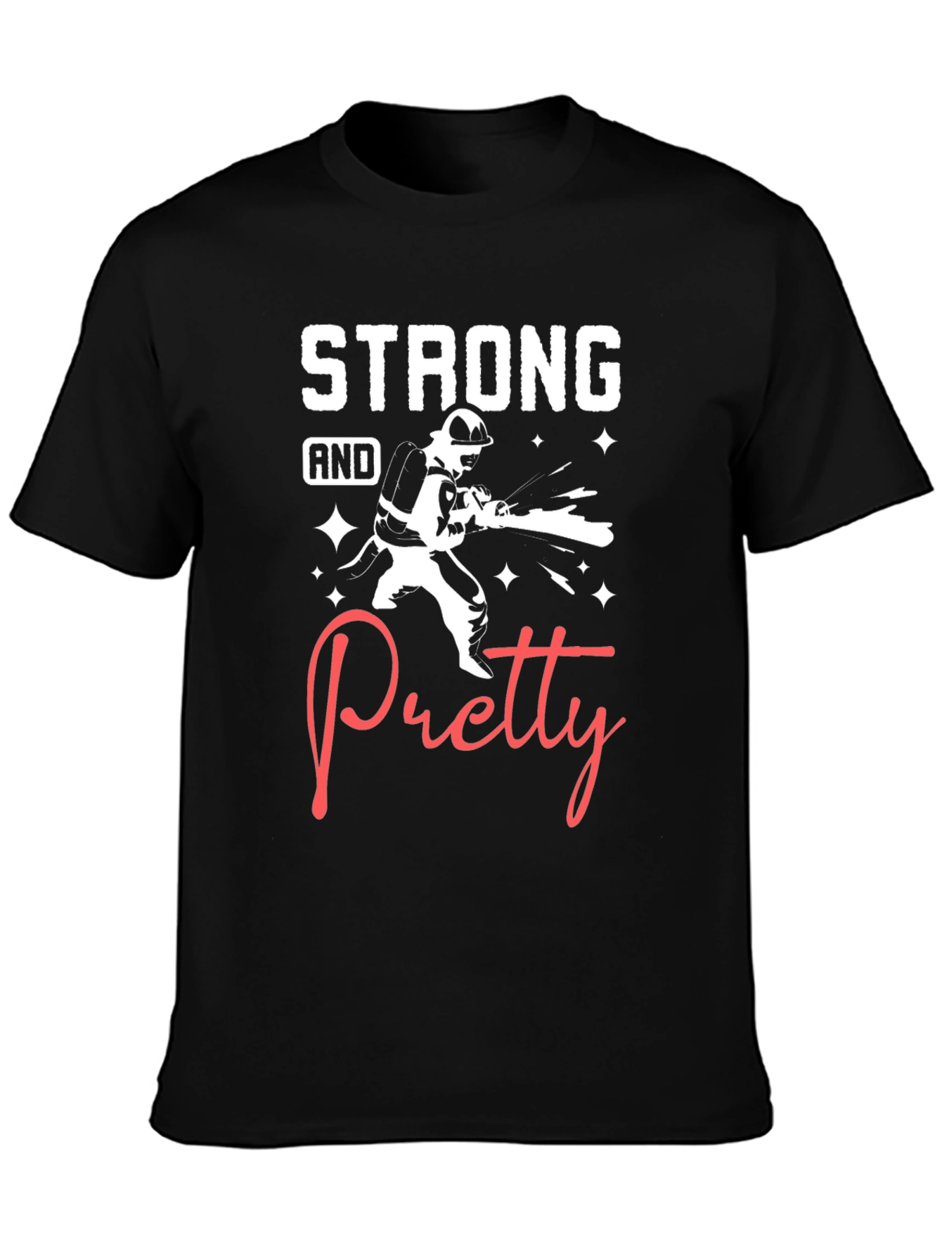 Strong and Pretty Firefighter T-Shirt