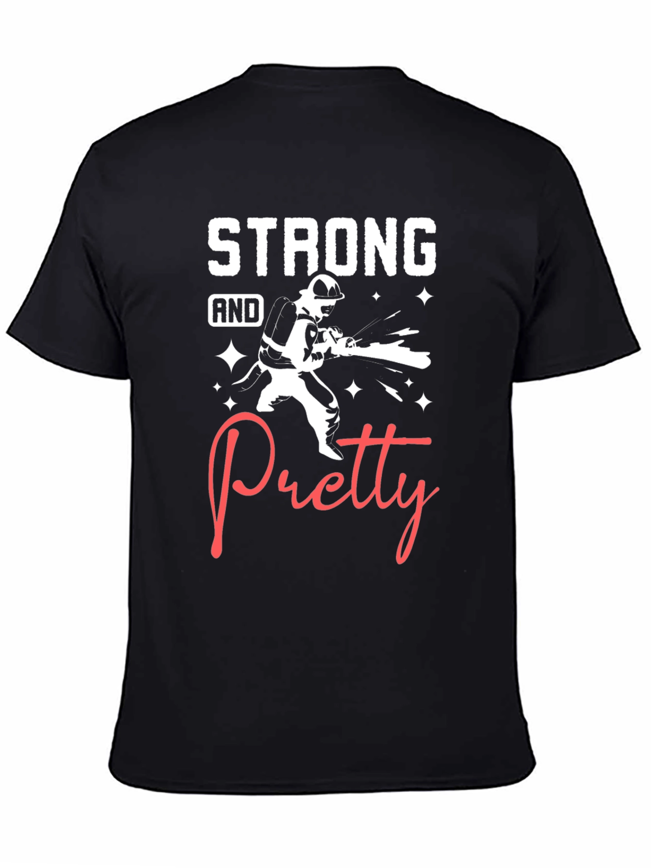 Strong and Pretty Firefighter T-Shirt