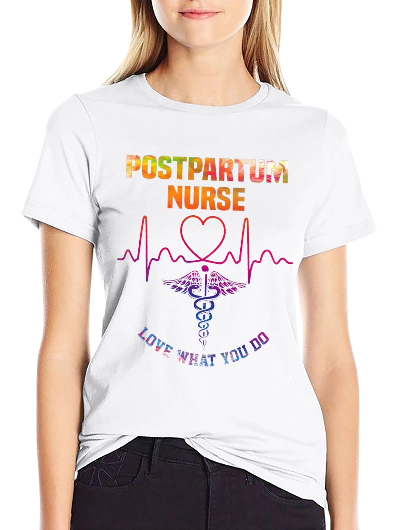 Postpartum Nurse T-Shirt - Love What You Do