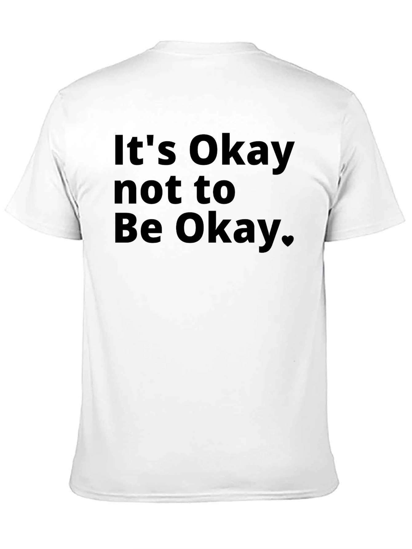 Its Okay To Not Be Okay T-Shirt - Black