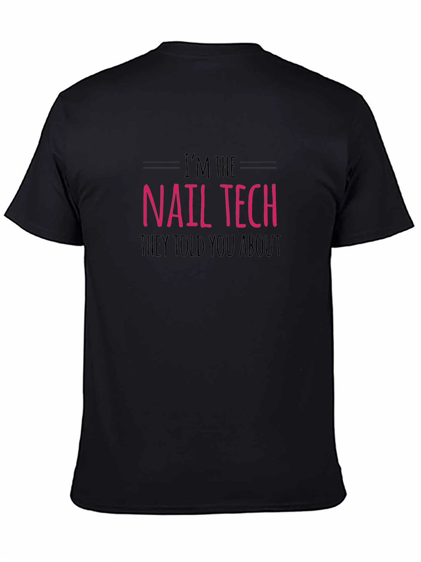 Nail Tech T-Shirt - Funny Nail Technician Apparel