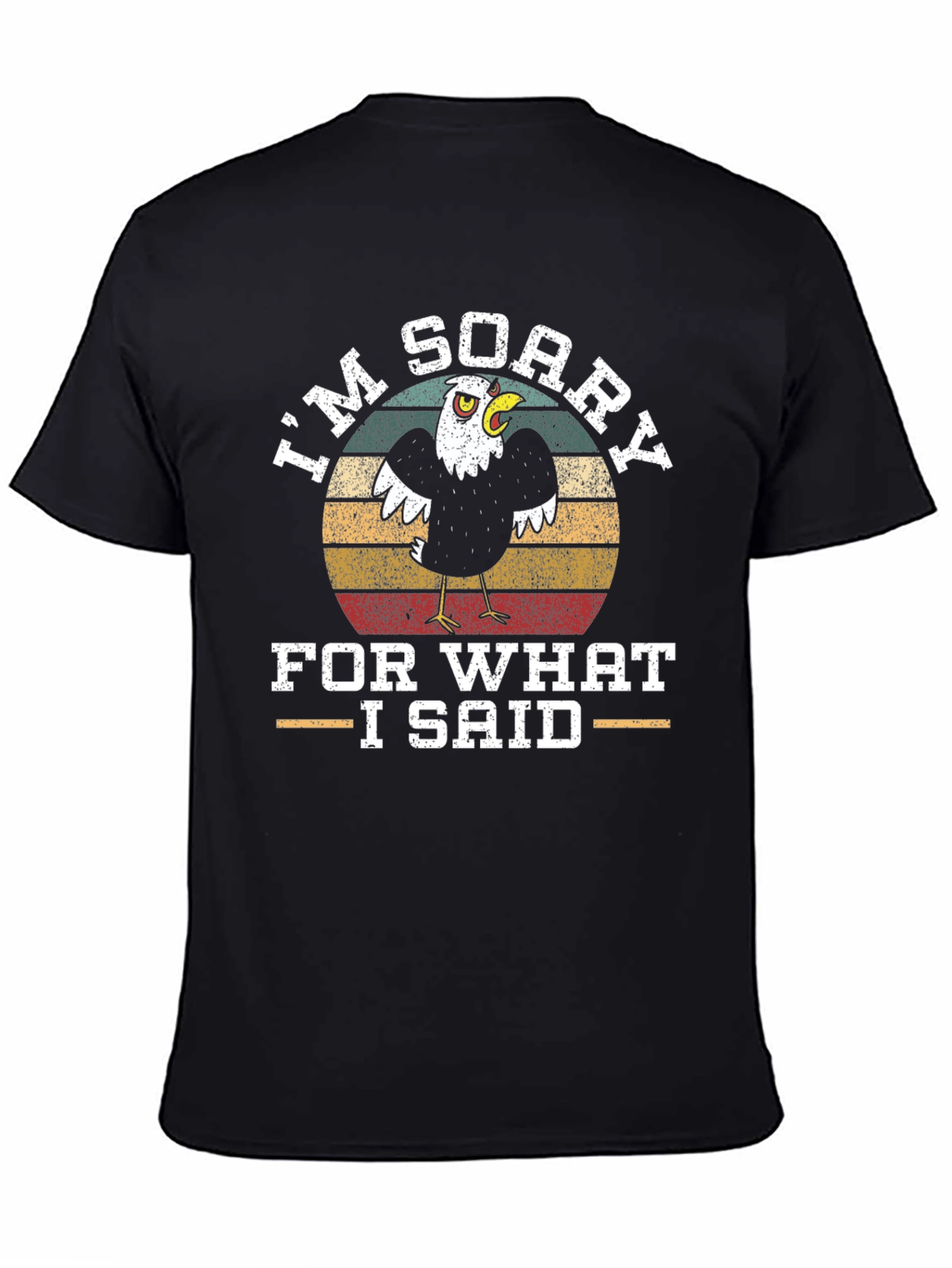 Im Sorry T-Shirt with Eagle Graphic