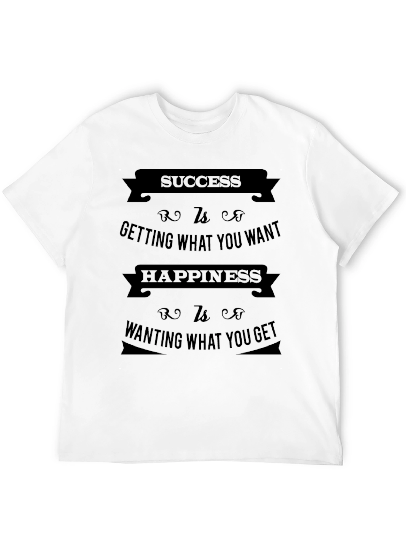 Inspirational Quote Graphic T-Shirt - Success & Happiness