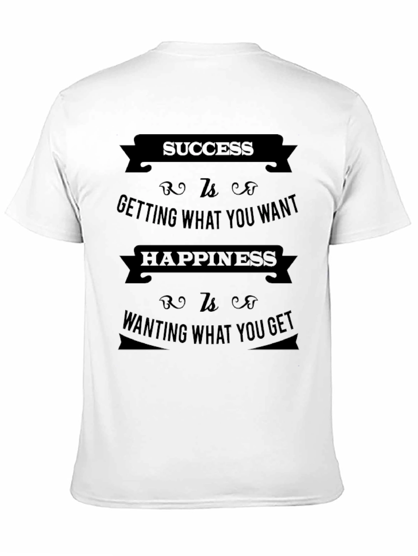 Inspirational Quote Graphic T-Shirt - Success & Happiness