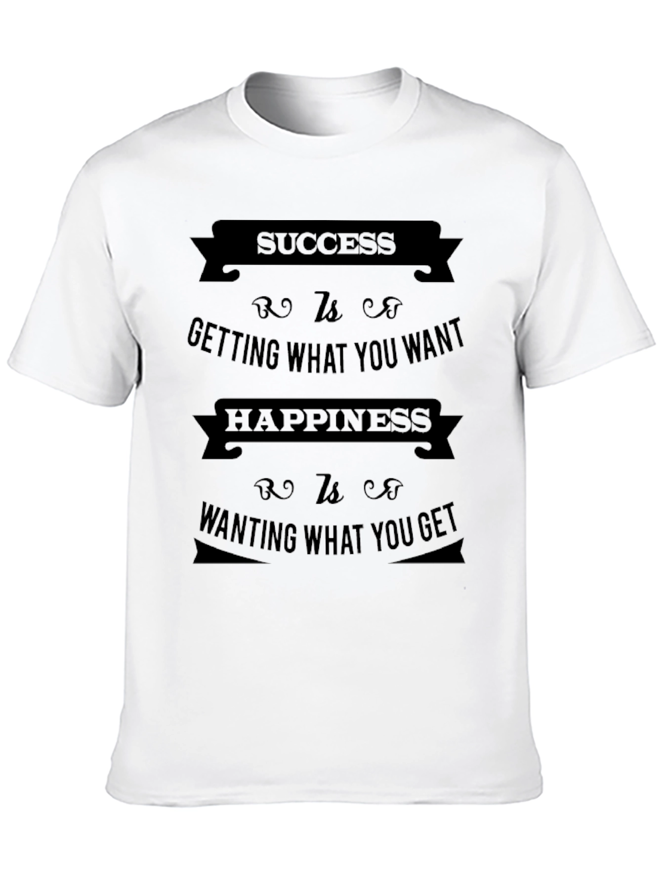 Inspirational Quote Graphic T-Shirt - Success & Happiness
