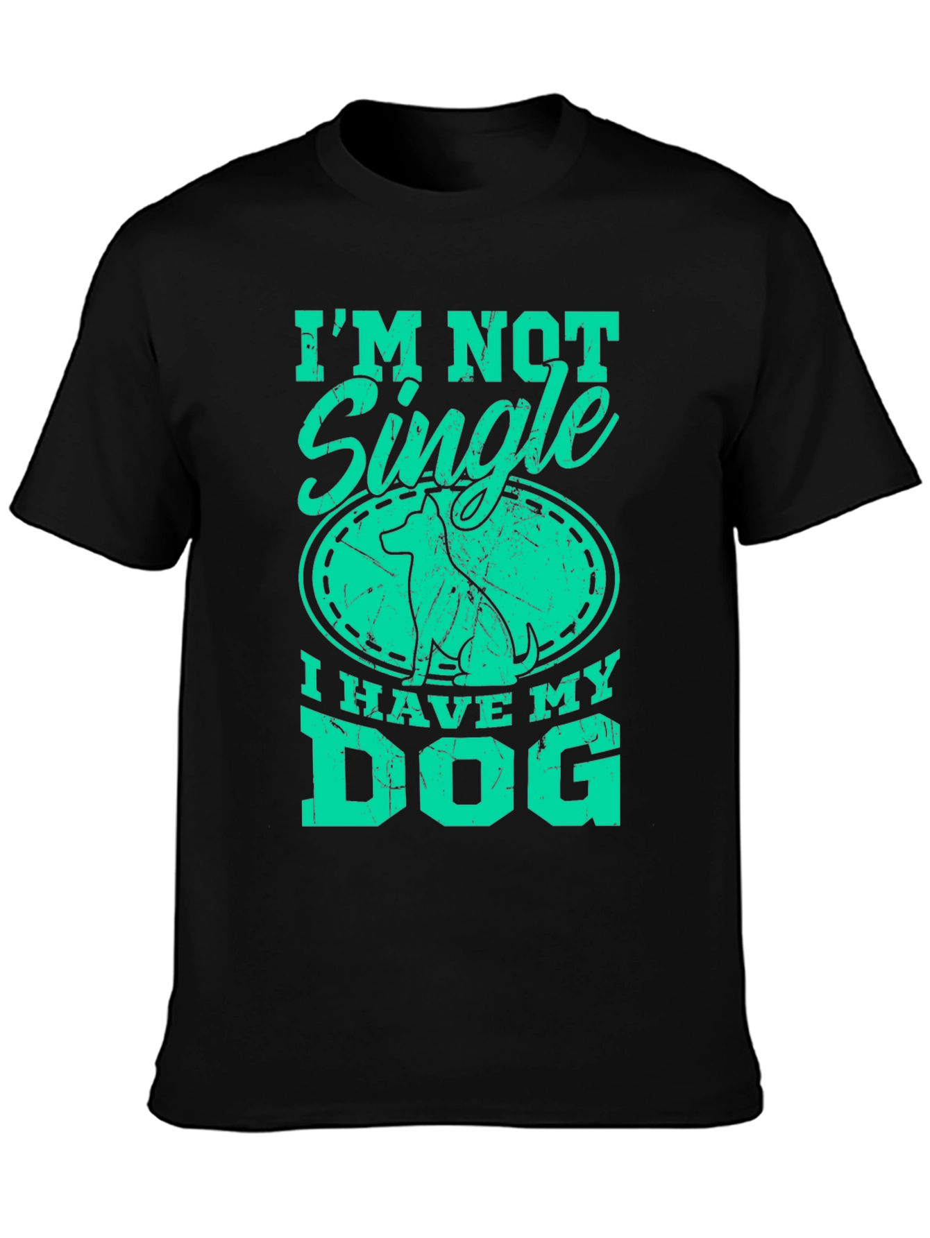Im Not Single I Have My Dog T-Shirt