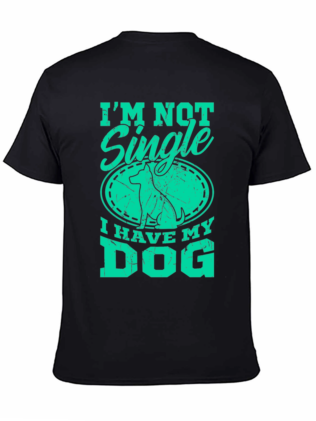 Im Not Single I Have My Dog T-Shirt