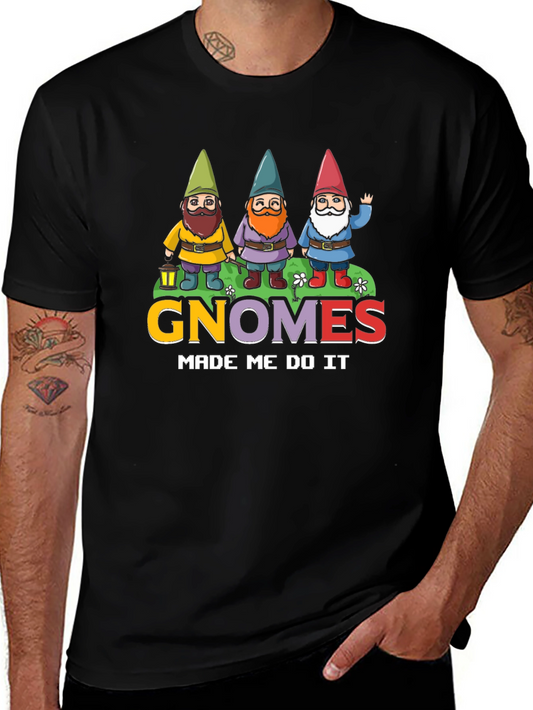 Gnomes Made Me Do It T-Shirt Funny Garden Tee