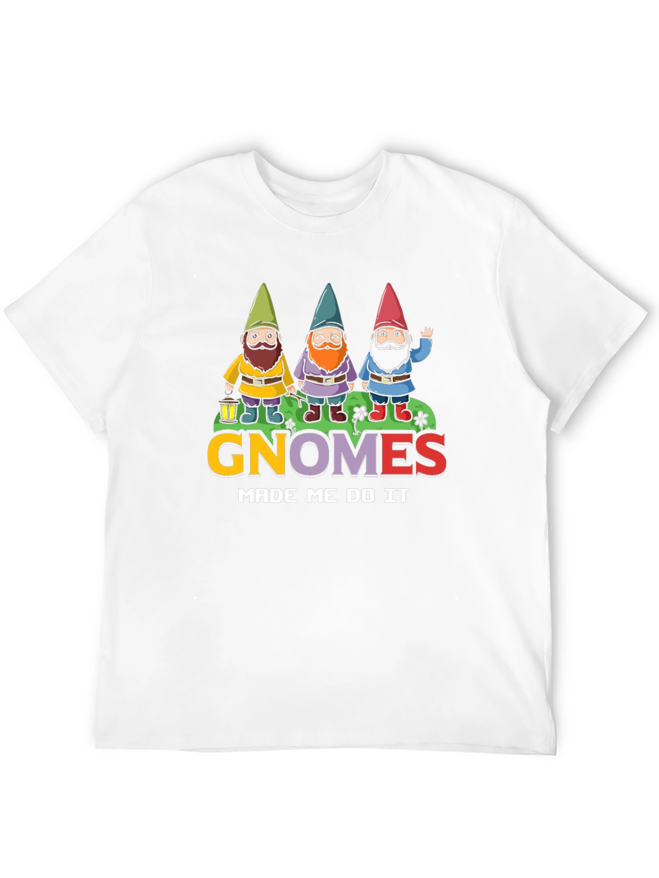 Gnomes Made Me Do It T-Shirt Funny Garden Tee