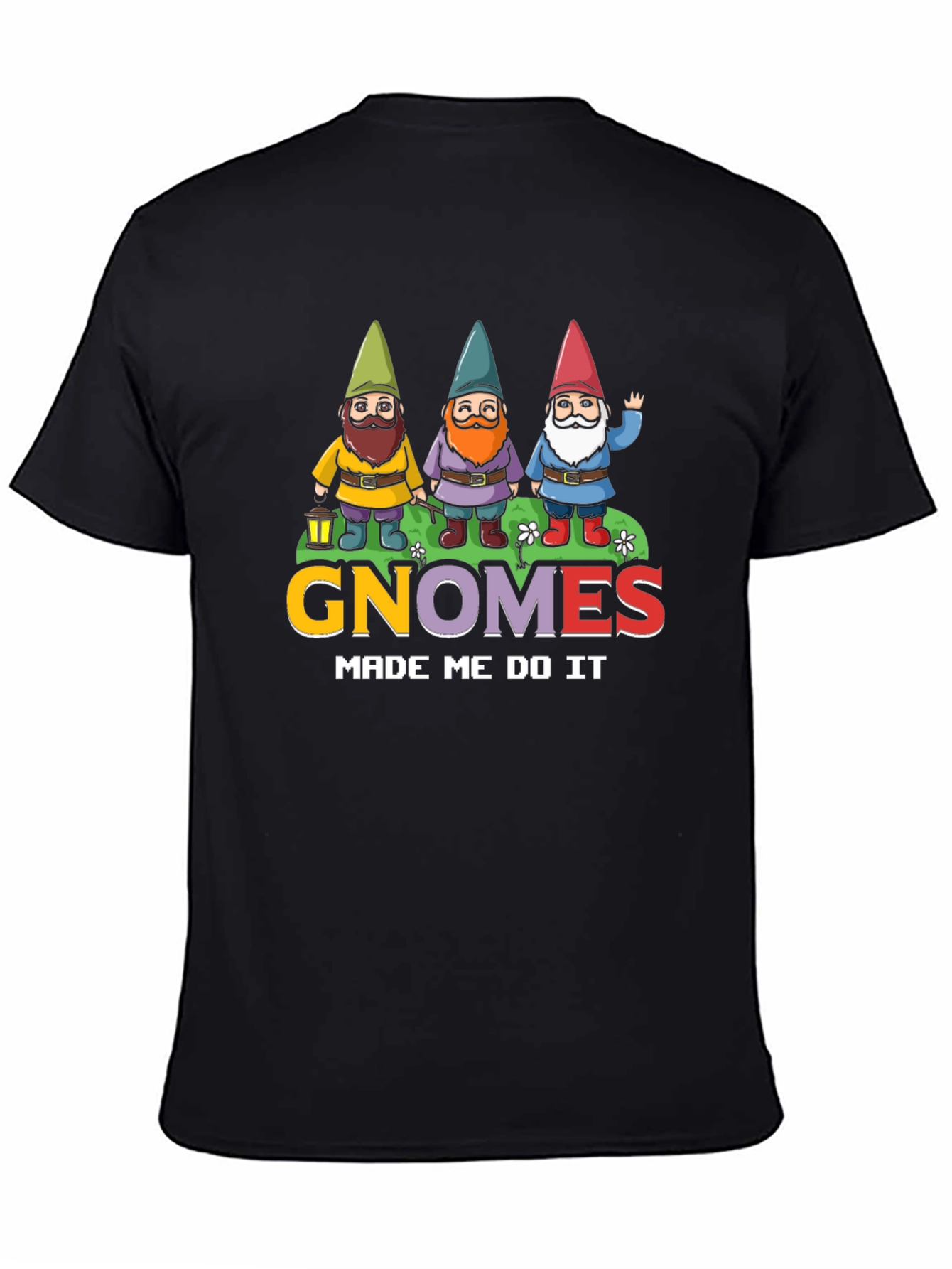Gnomes Made Me Do It T-Shirt Funny Garden Tee