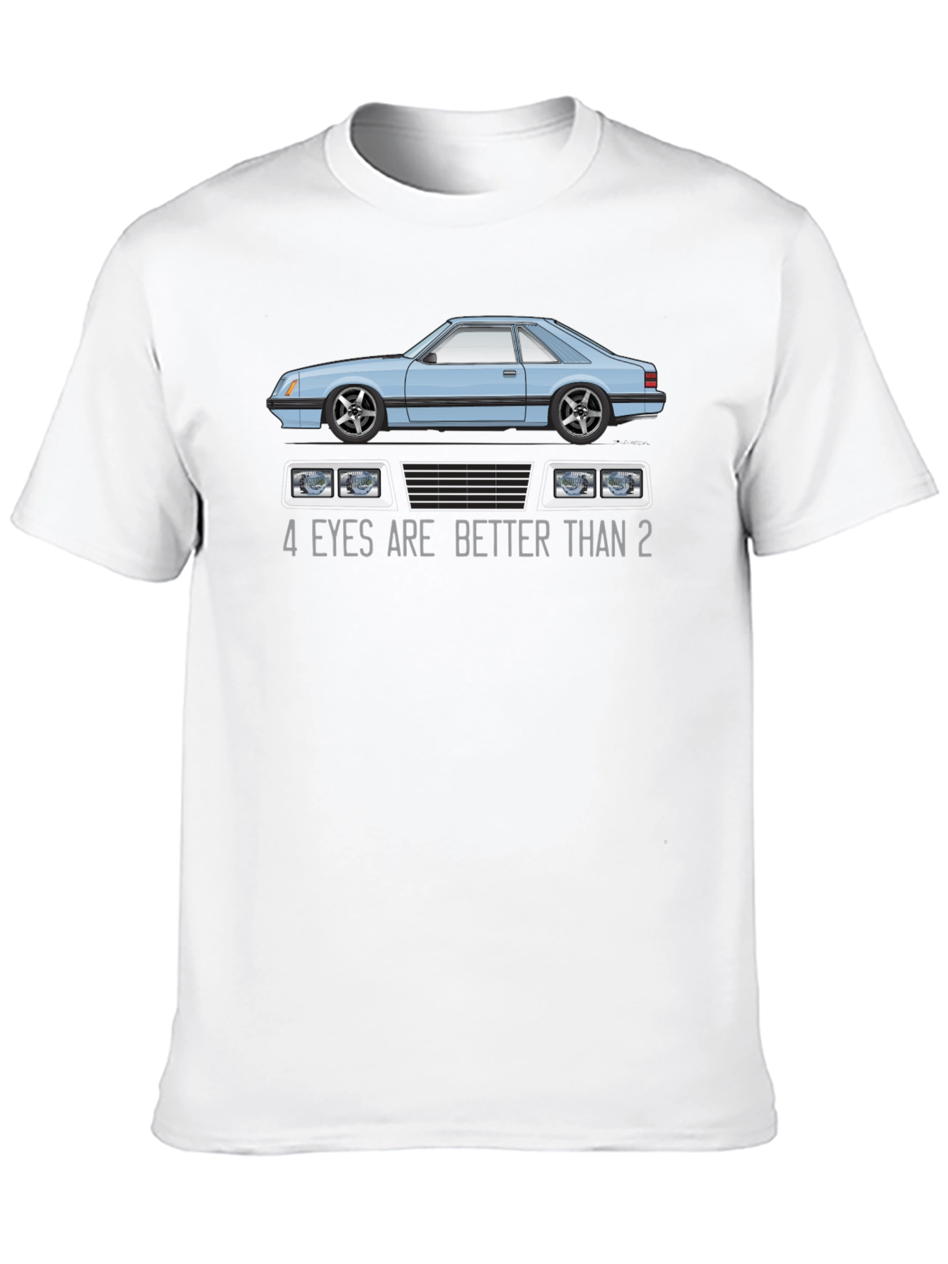 4 Eyes Are Better Than 2 Graphic Tee