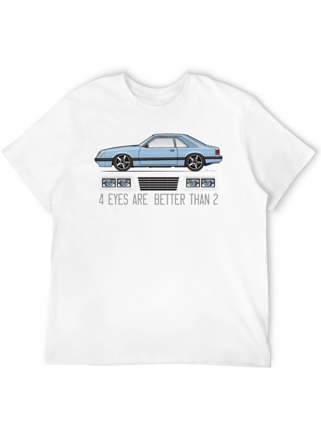 4 Eyes Are Better Than 2 Graphic Tee