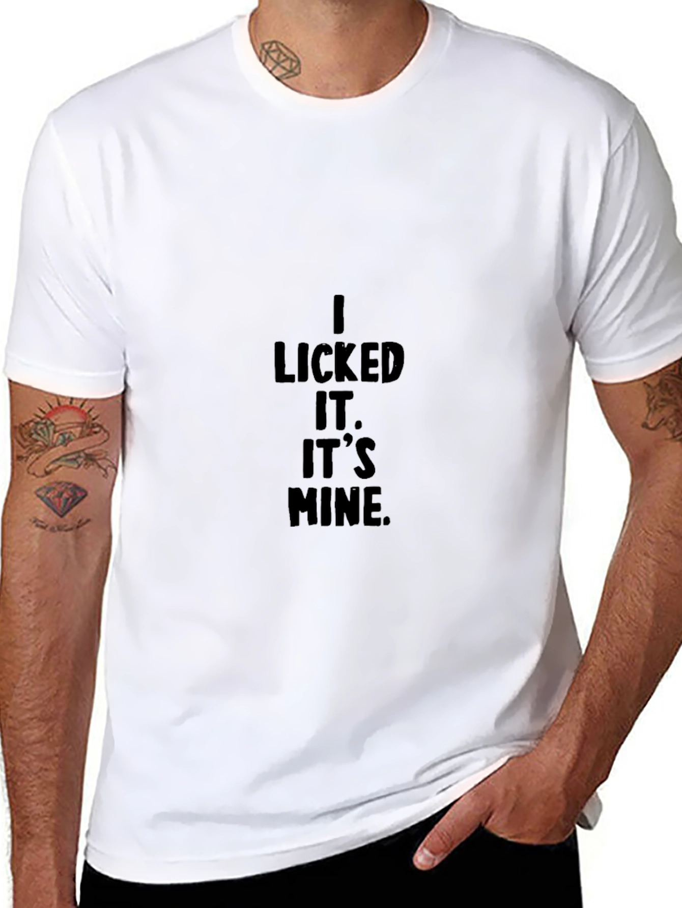 I Licked It. Its Mine. Graphic T-Shirt