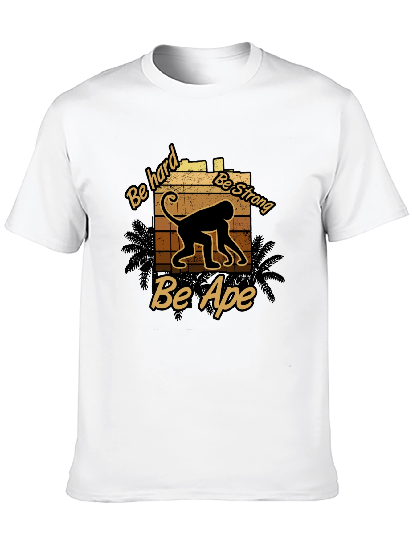 Be Hard Be Strong Be Ape Graphic T-Shirt