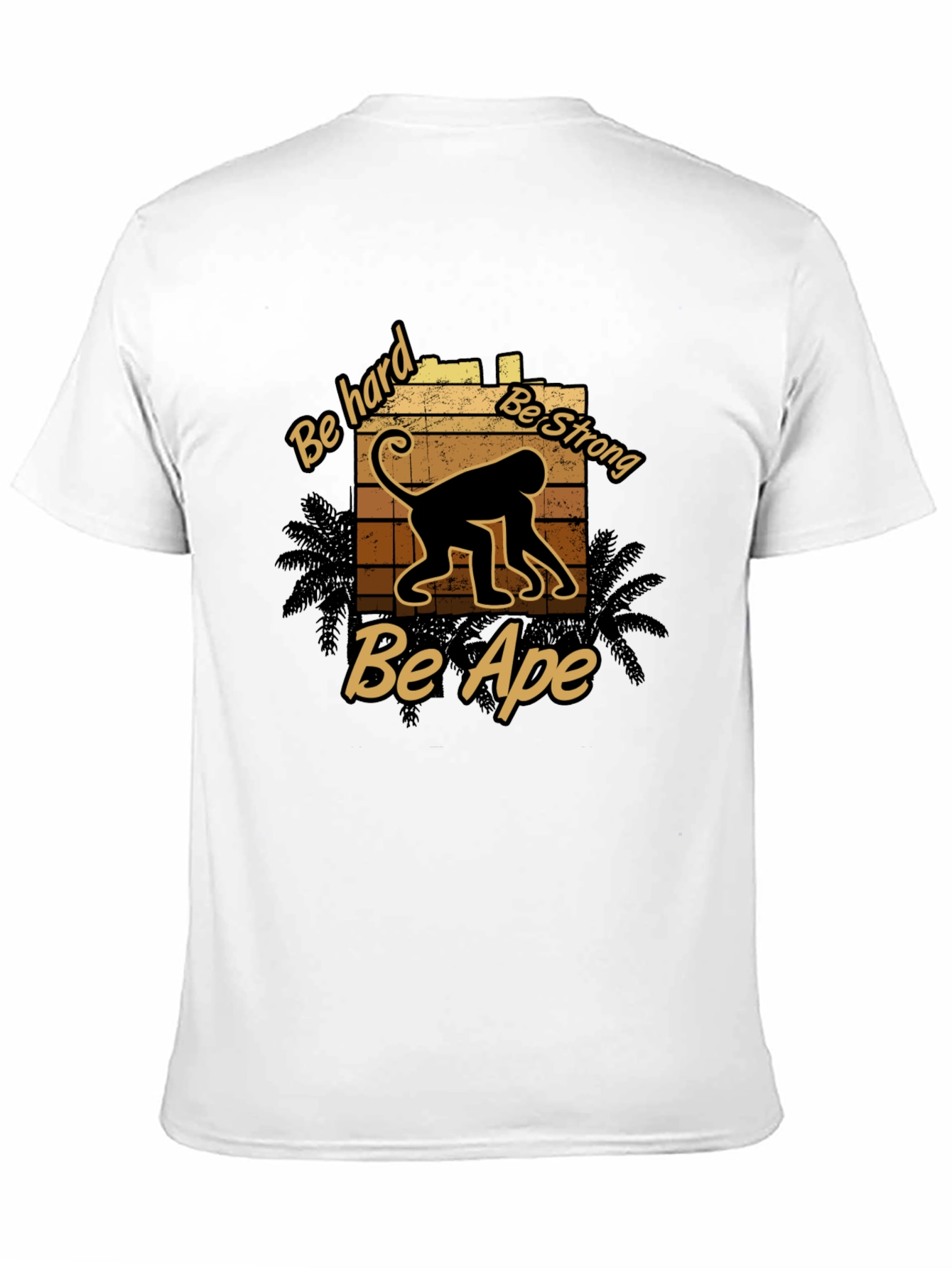 Be Hard Be Strong Be Ape Graphic T-Shirt