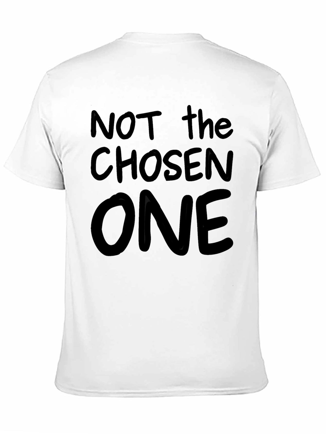 Not the Chosen One Novelty Graphic Tee