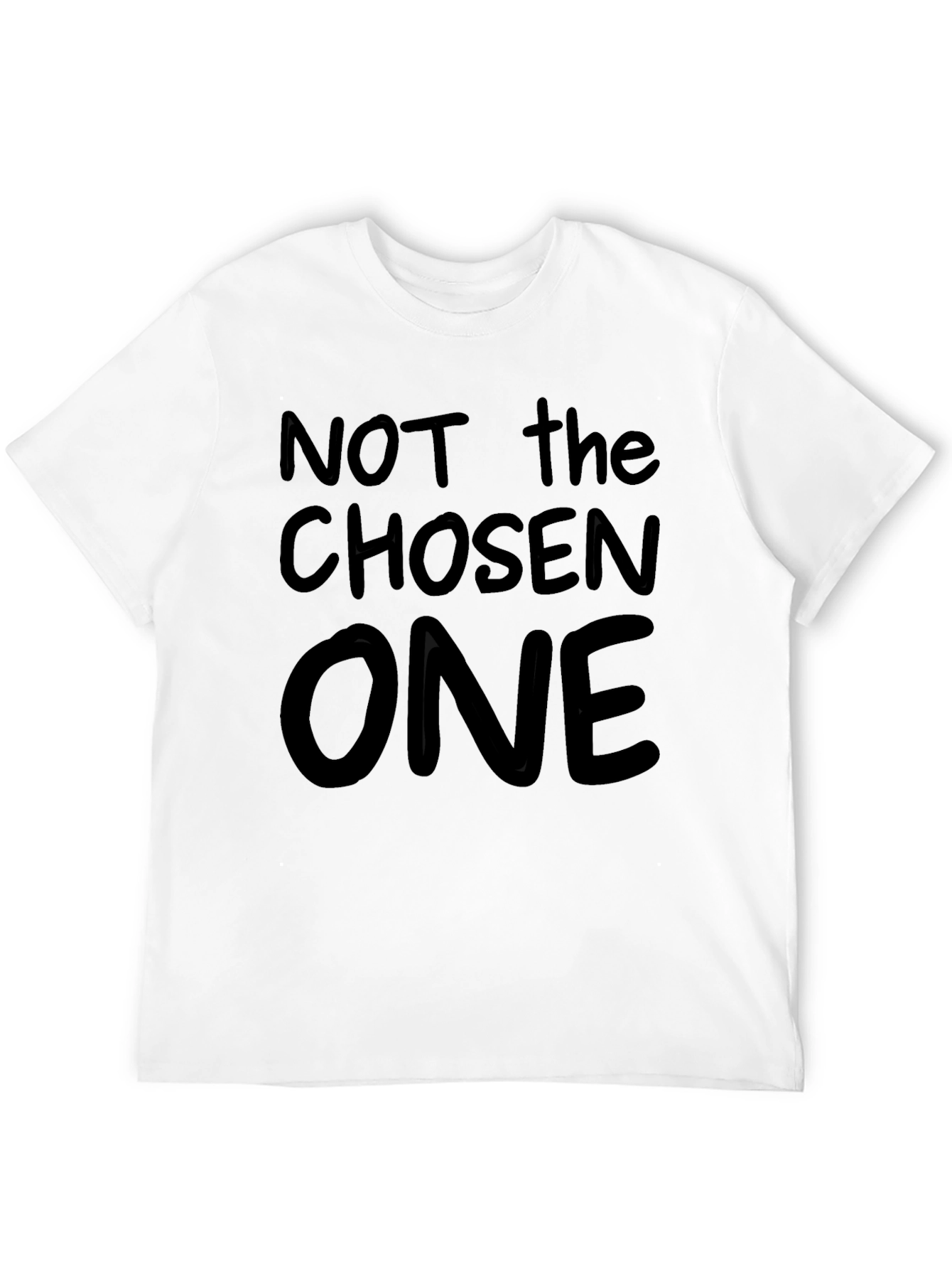 Not the Chosen One Novelty Graphic Tee