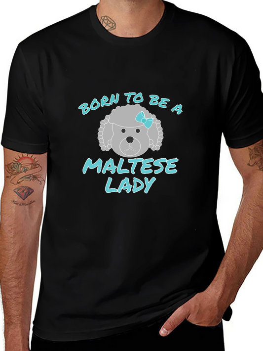 Born To Be A Maltese Lady Graphic T-Shirt