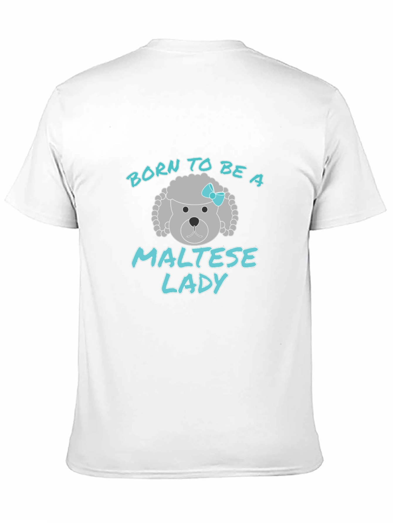 Born To Be A Maltese Lady Graphic T-Shirt