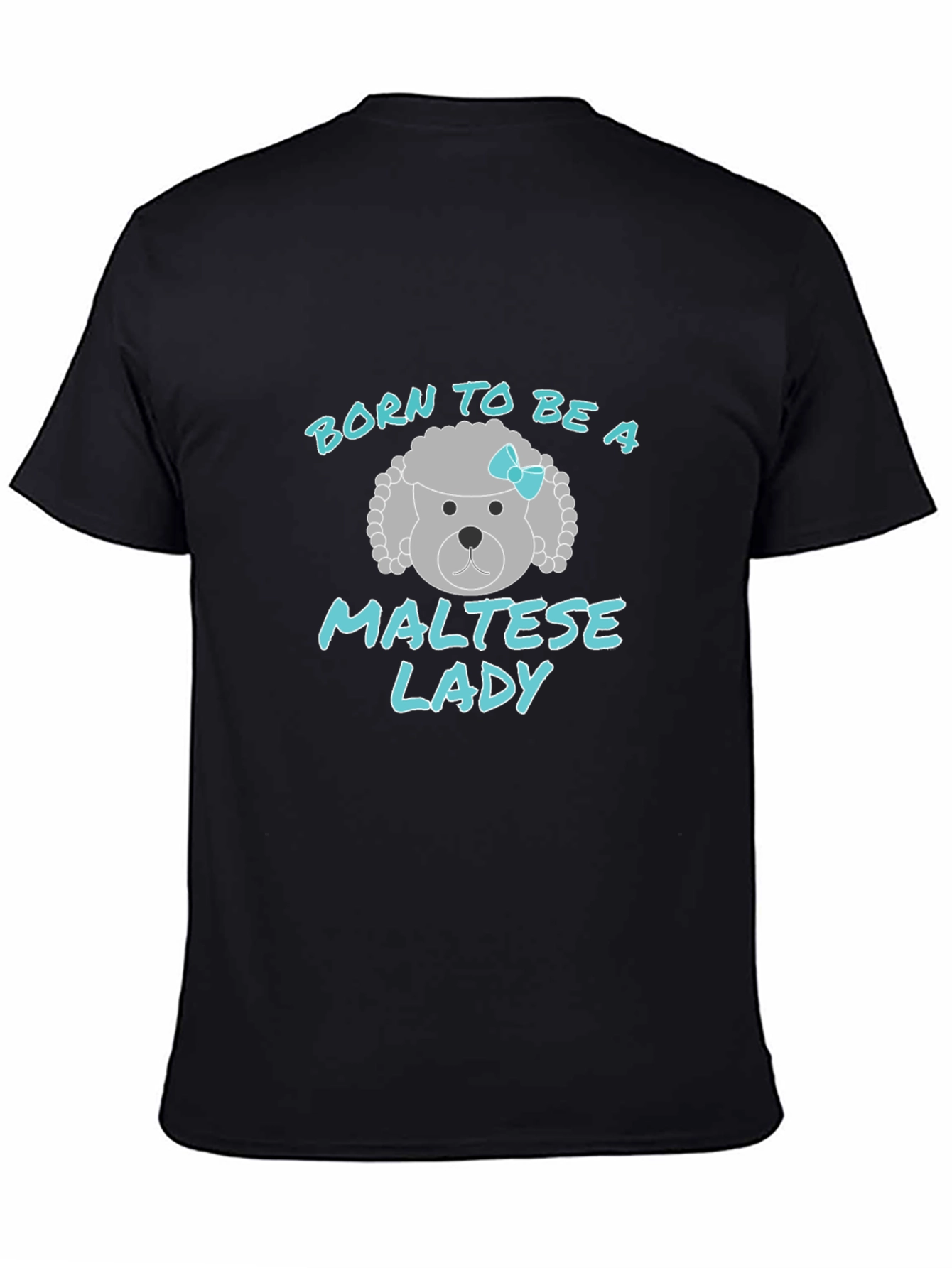 Born To Be A Maltese Lady Graphic T-Shirt