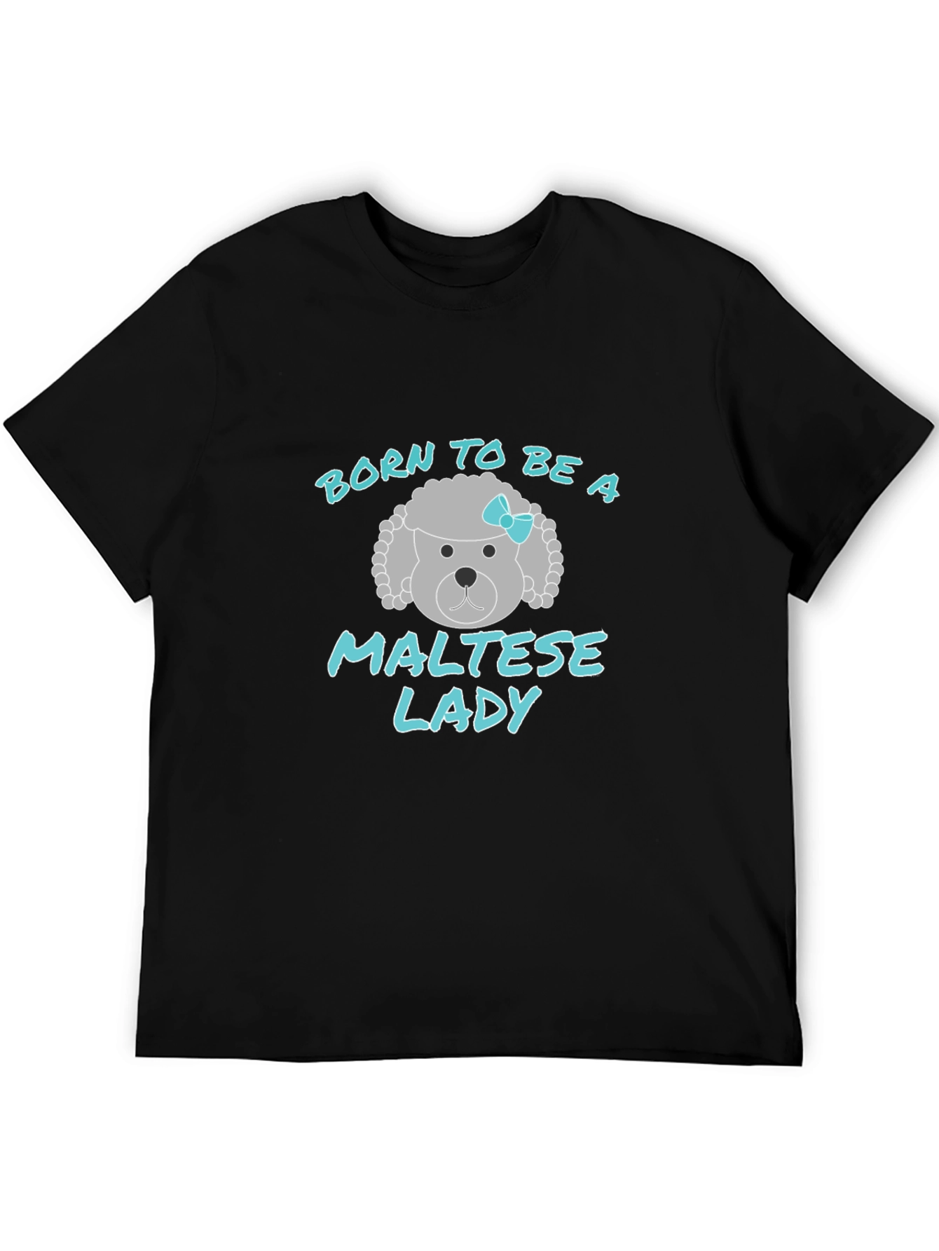 Born To Be A Maltese Lady Graphic T-Shirt