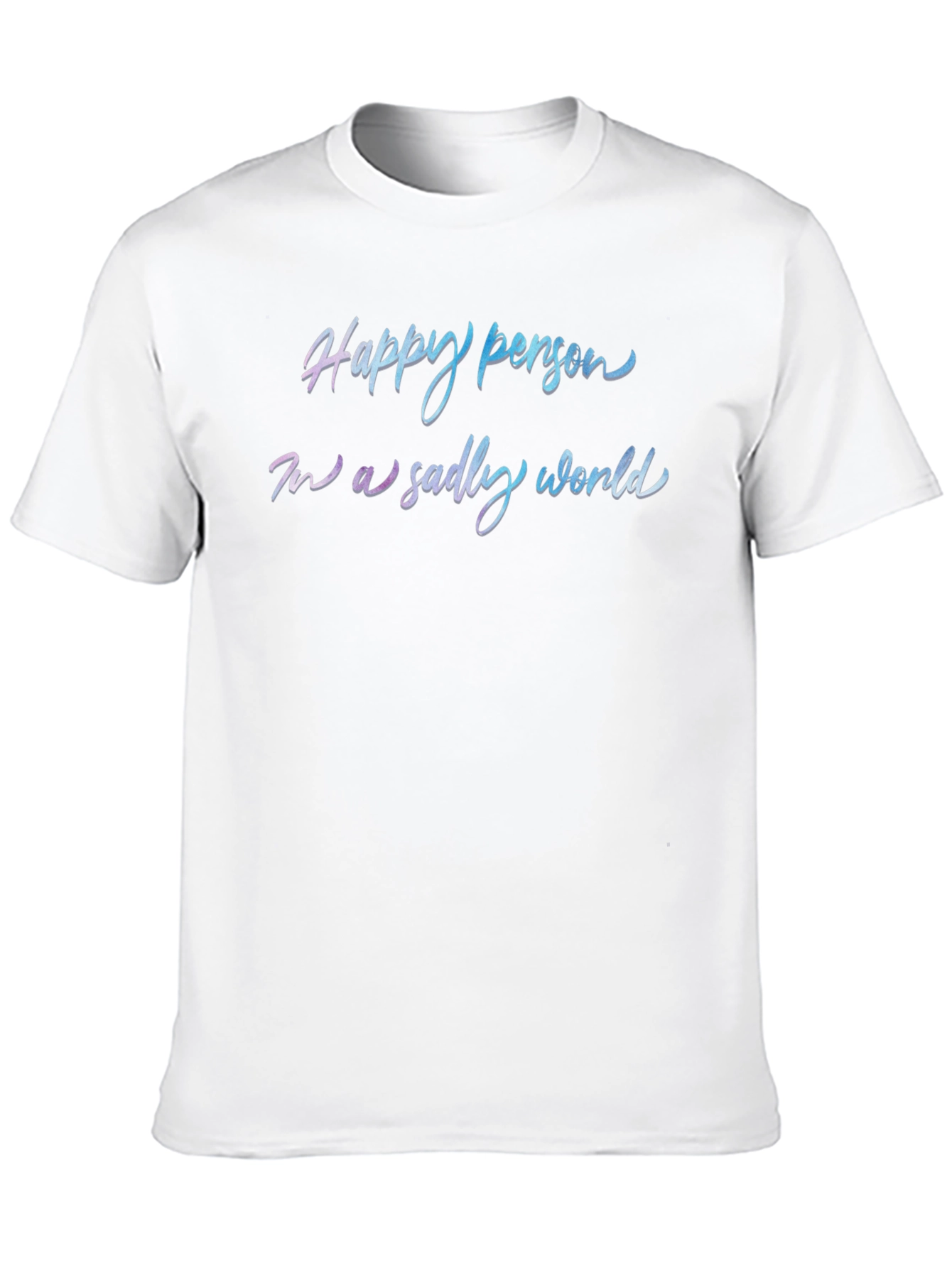 Happy Person T-Shirt - Trendy Slogan Tee