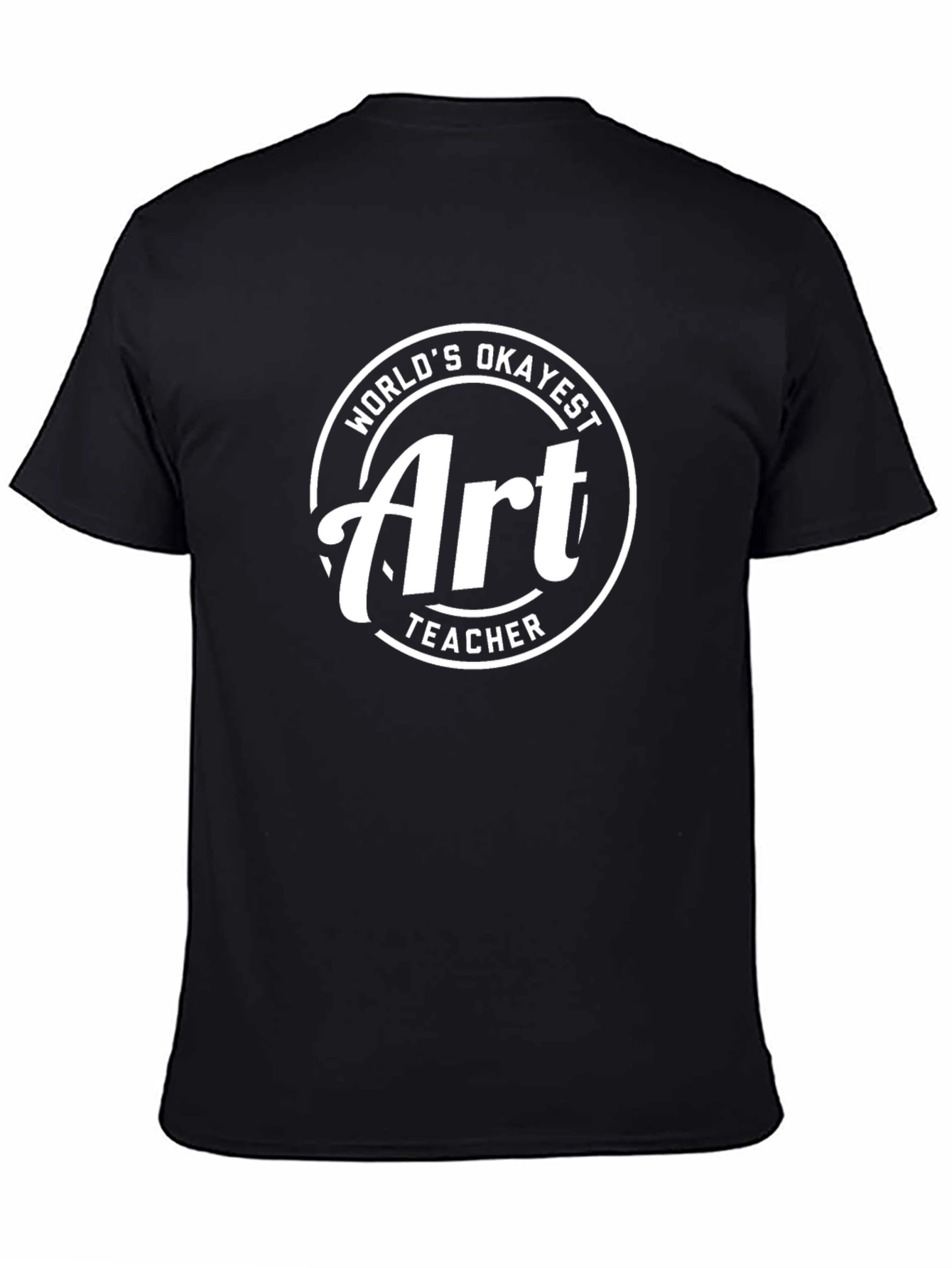 Worlds Okayest Art Teacher Black T-Shirt