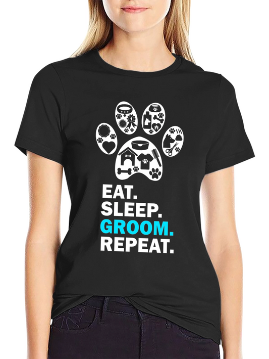 Eat Sleep Groom Repeat Dog Lover T-Shirt