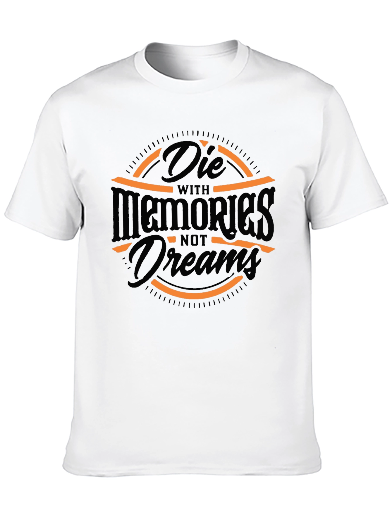 Die with Memories T-Shirt - Unique Graphic Tee