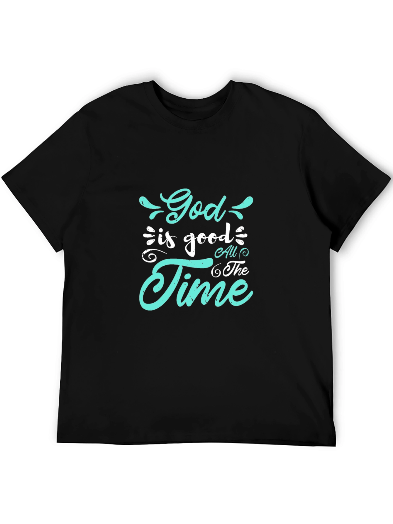 God is Good All the Time Black T-Shirt