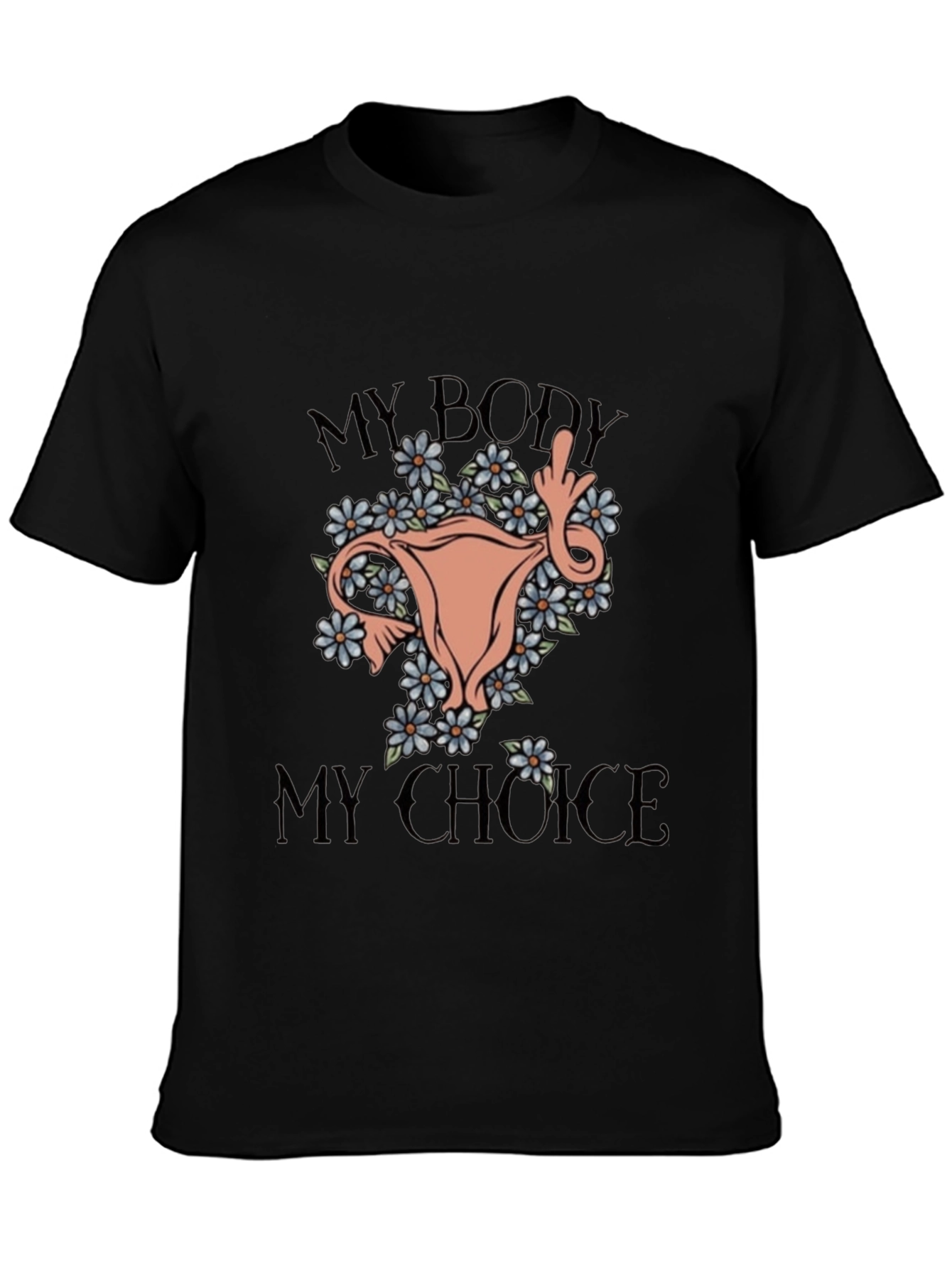 My Body My Choice Graphic Tee