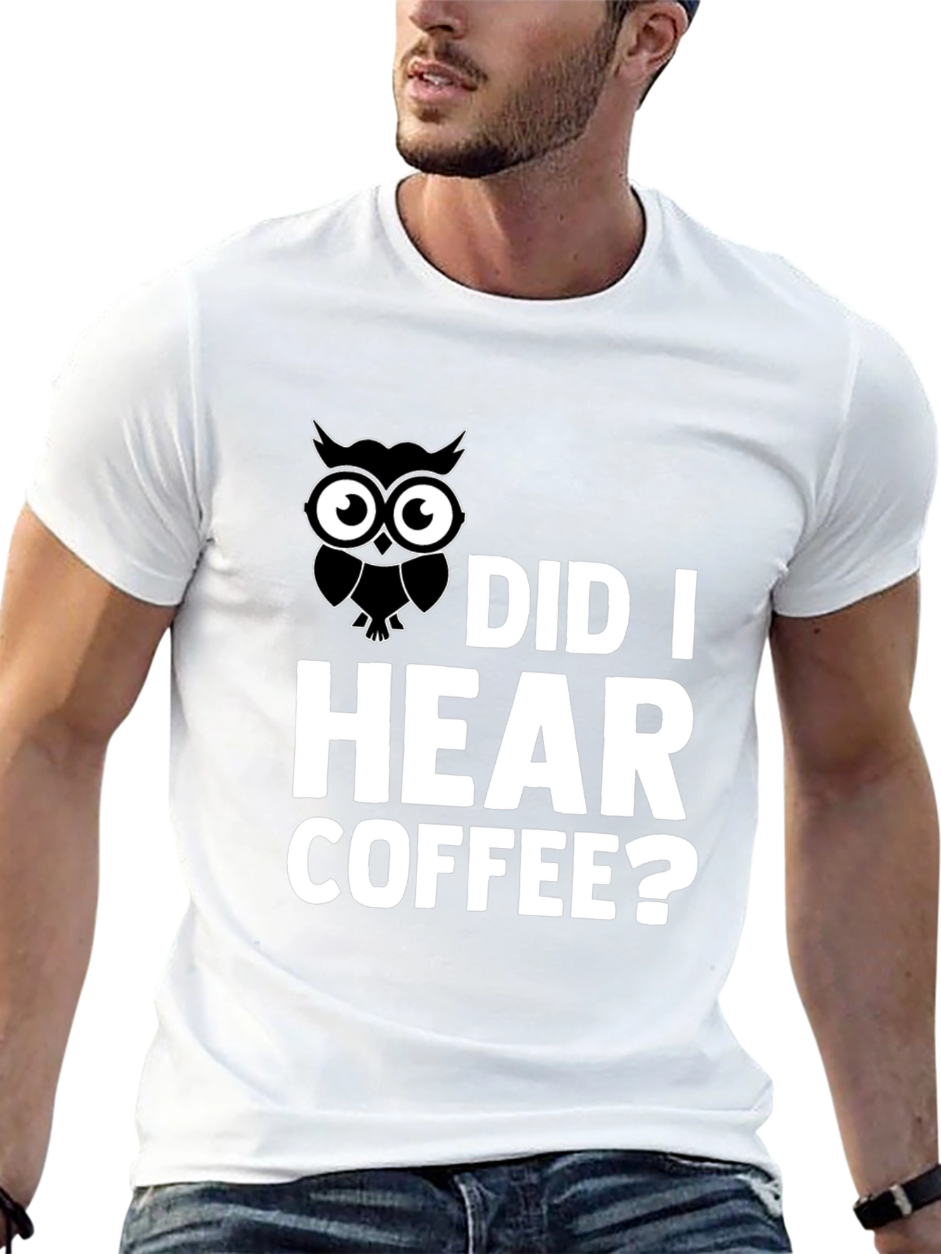 Owl Did I Hear Coffee? Graphic T-Shirt