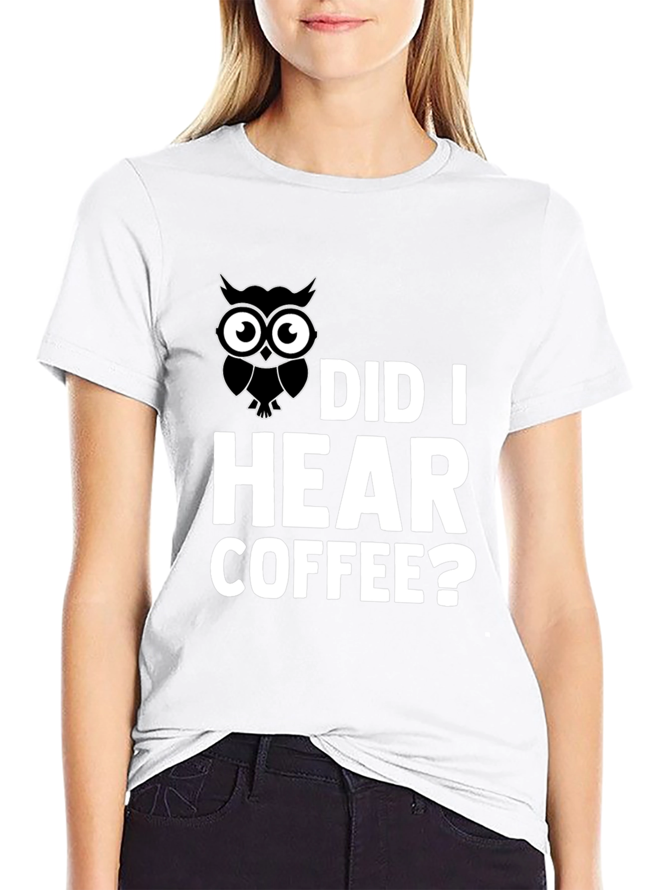 Owl Did I Hear Coffee? Graphic T-Shirt