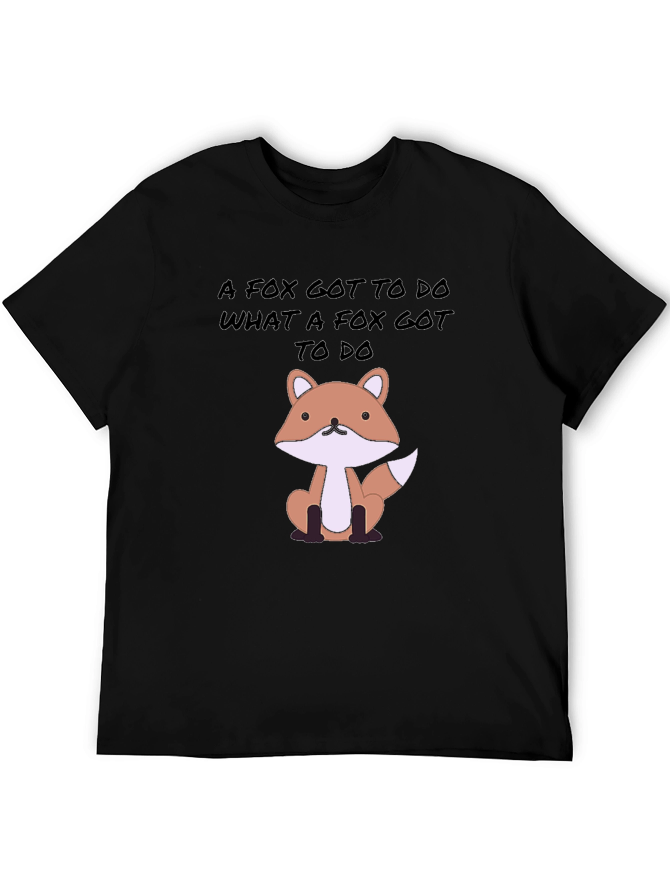 Fox Gotta Do Tee - Novelty Graphic Print T-Shirt