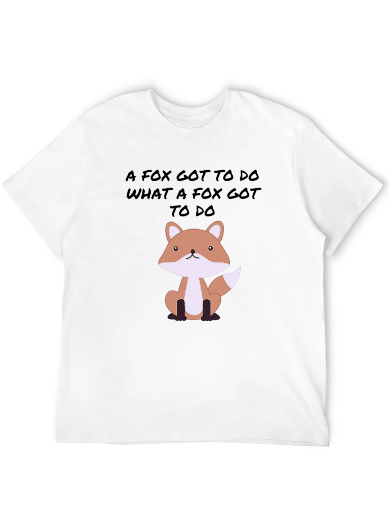 Fox Gotta Do Tee - Novelty Graphic Print T-Shirt