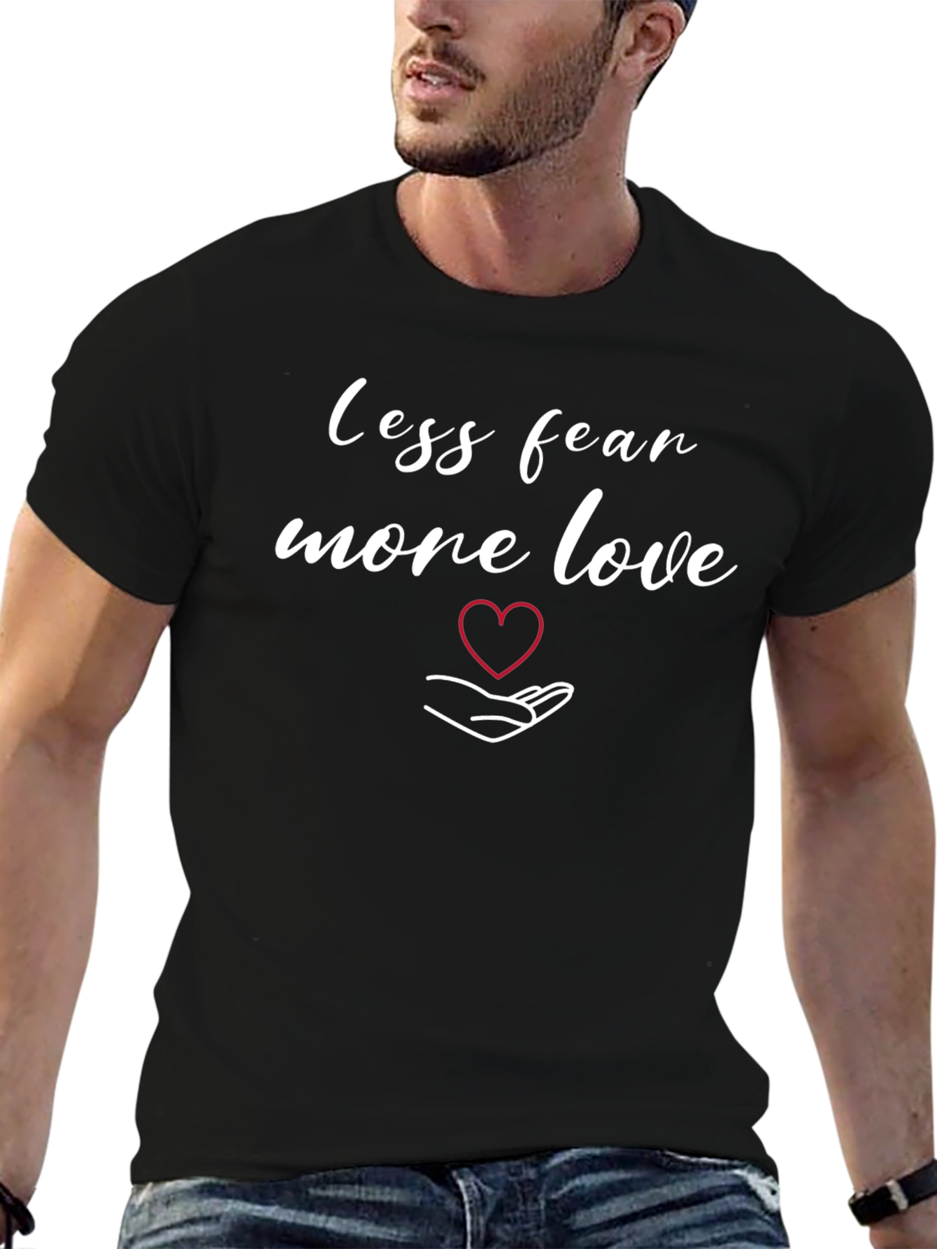 Less Fear More Love Graphic T-Shirt