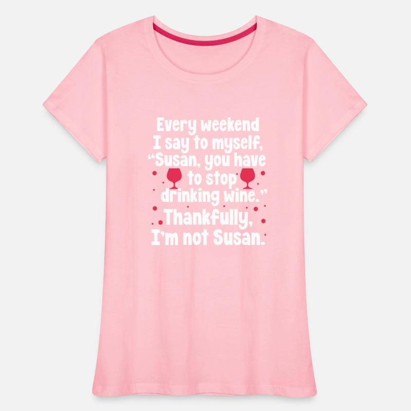 Every Weekend I Say To Myself, Susan You Have To